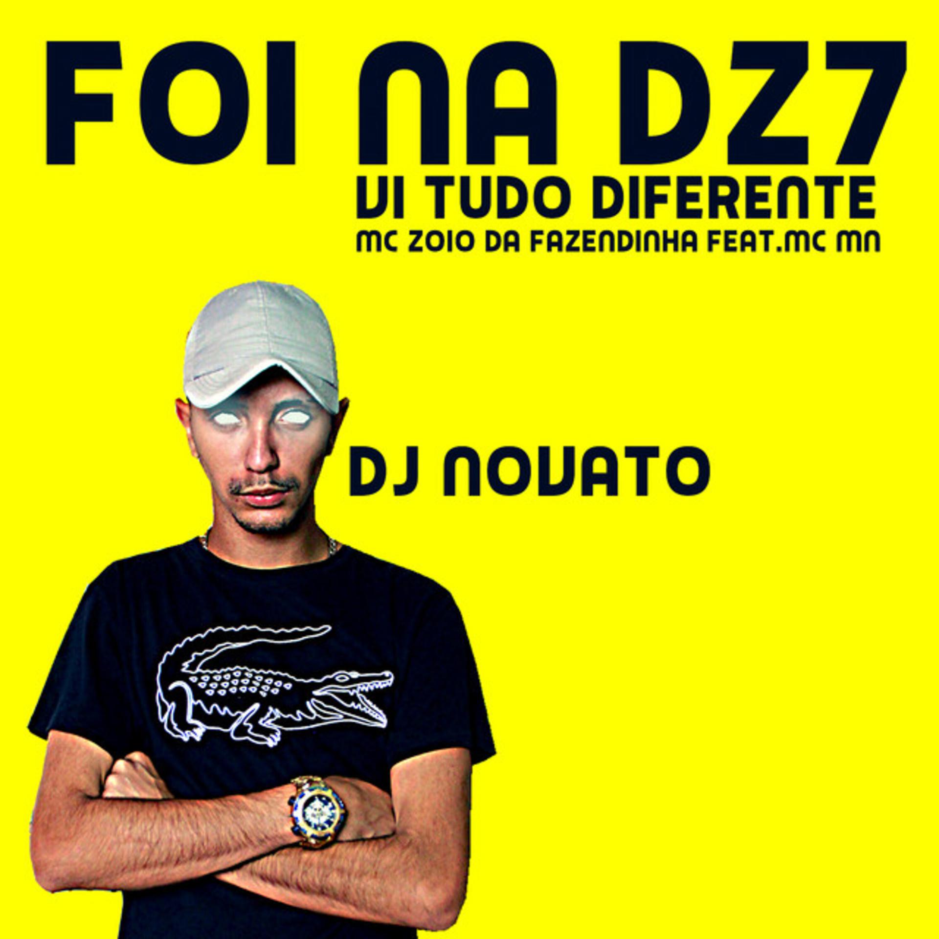 Постер альбома Foi na Dz7 Vi Tudo Diferente