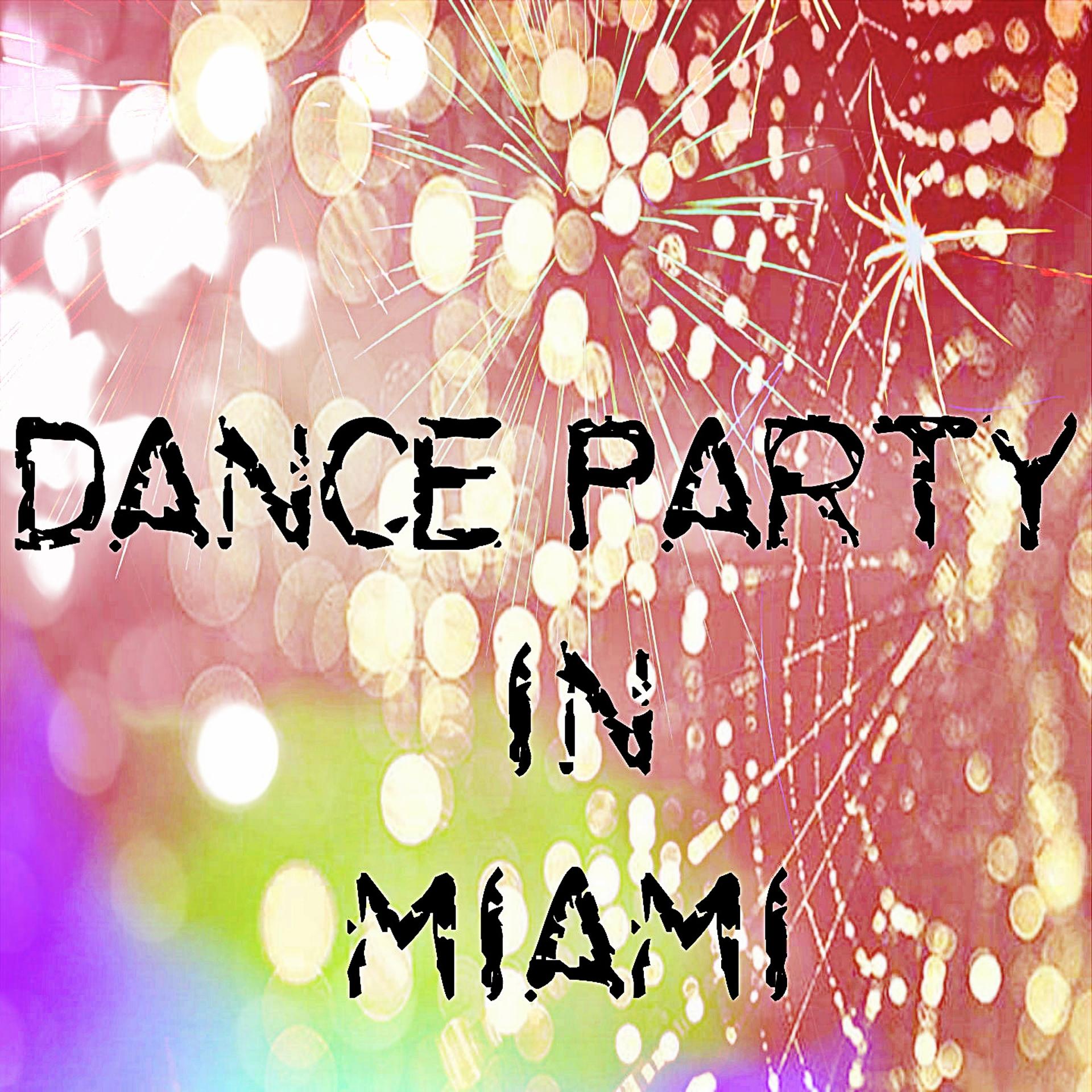 Постер альбома Dance Party in Miami (30 Essential Top Hits EDM for DJ)