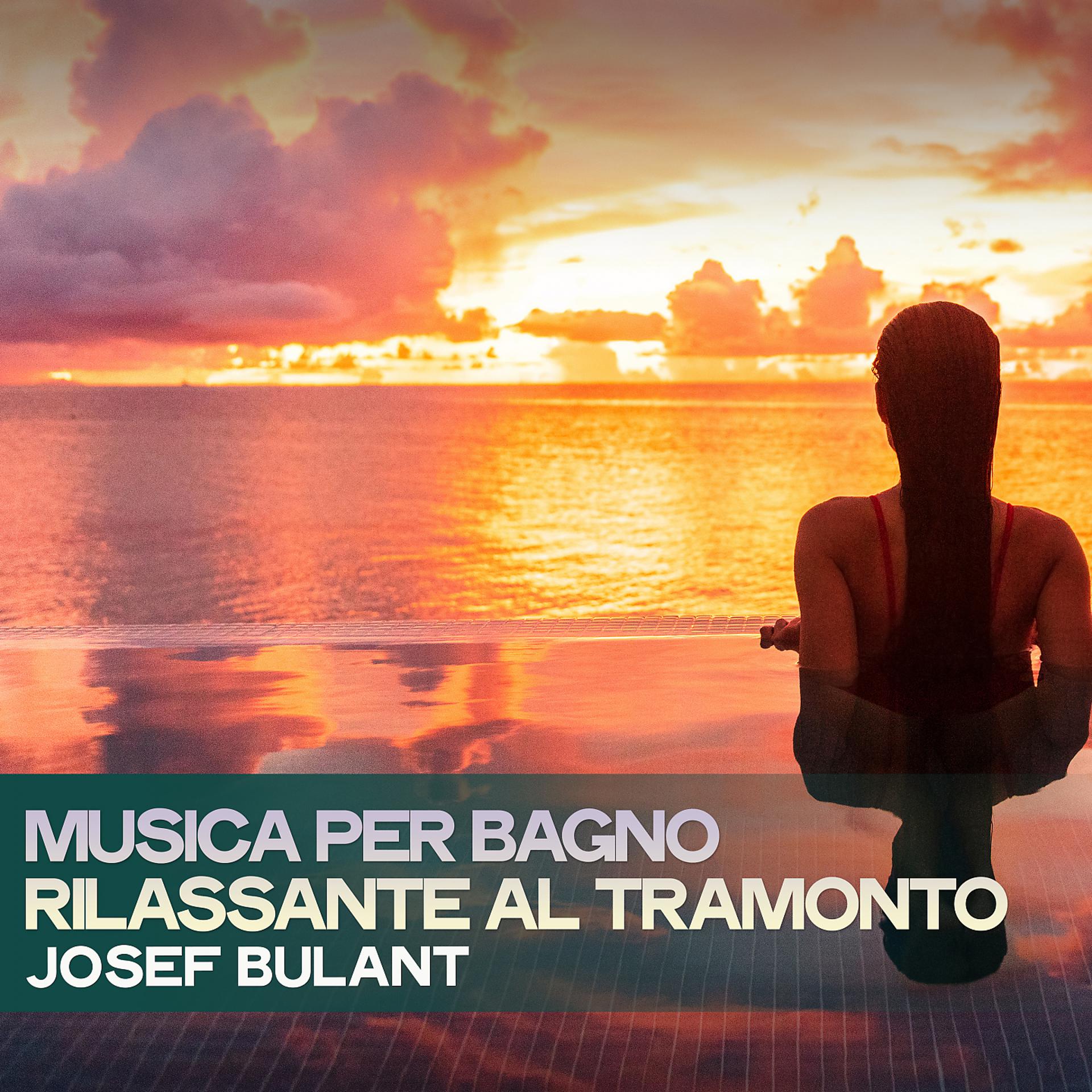Постер альбома Musica Per Bagno Rilassante Al Tramonto