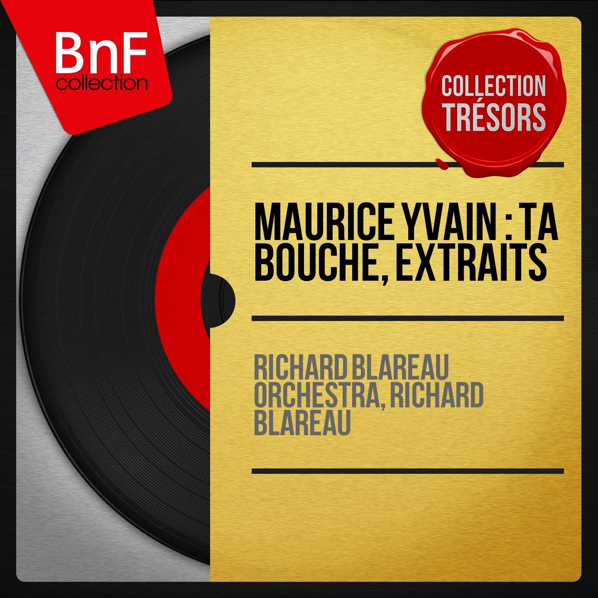 Постер альбома Maurice Yvain : Ta bouche, extraits (Collection trésors, Remastered, Mono Version)