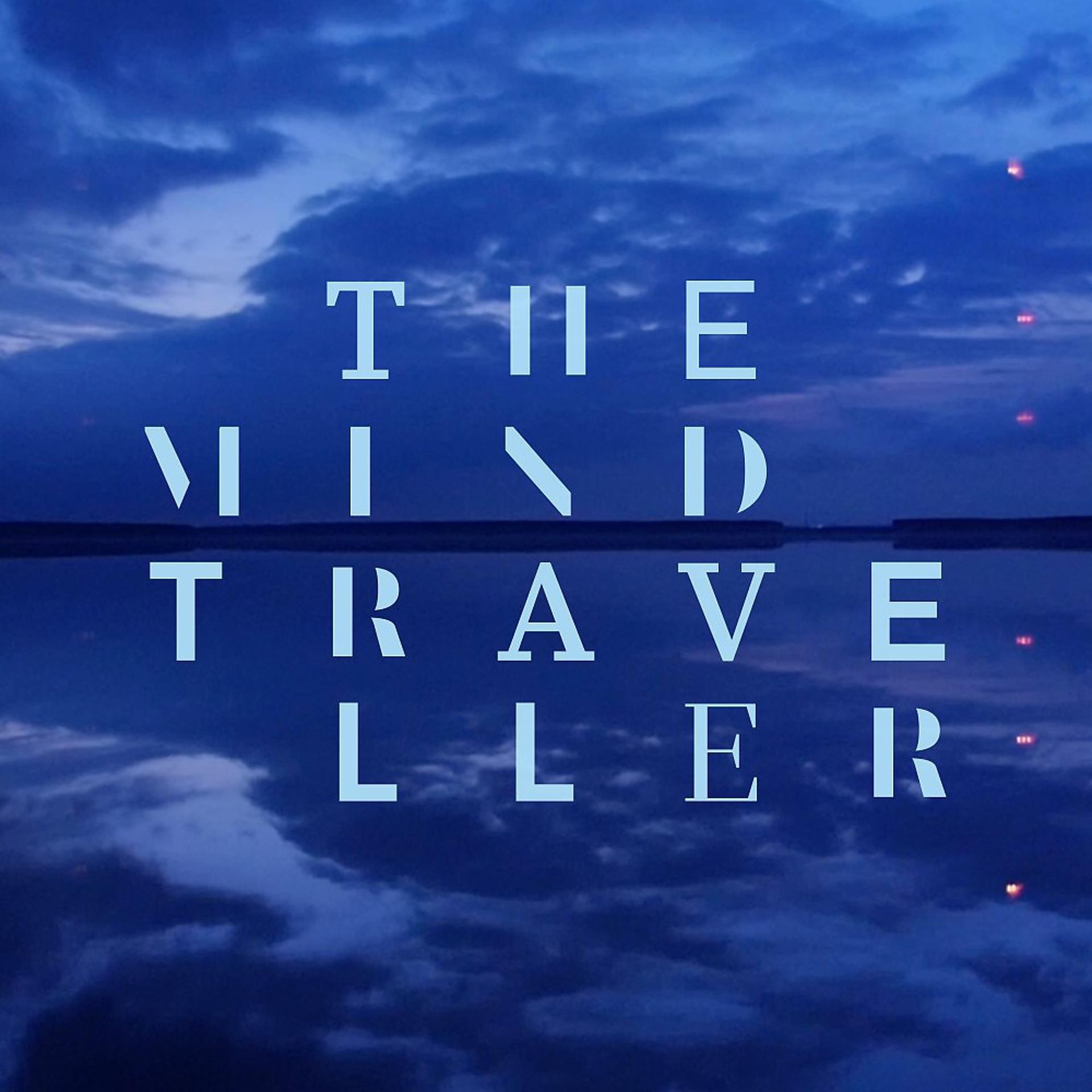 Постер альбома The Mind Traveller