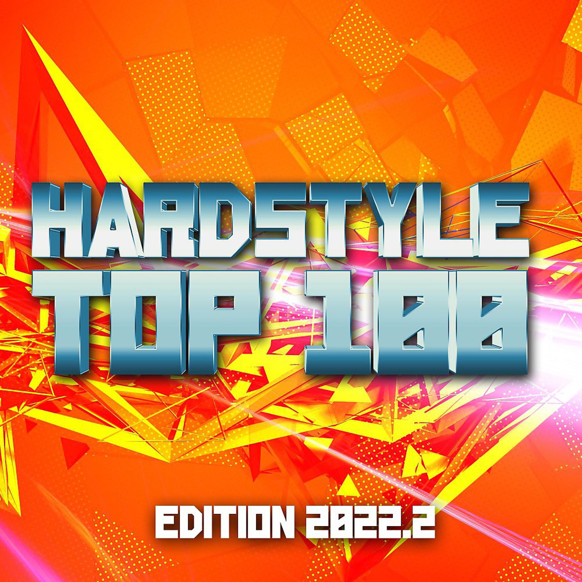 Постер альбома Hardstyle Top 100 Edition 2022.2