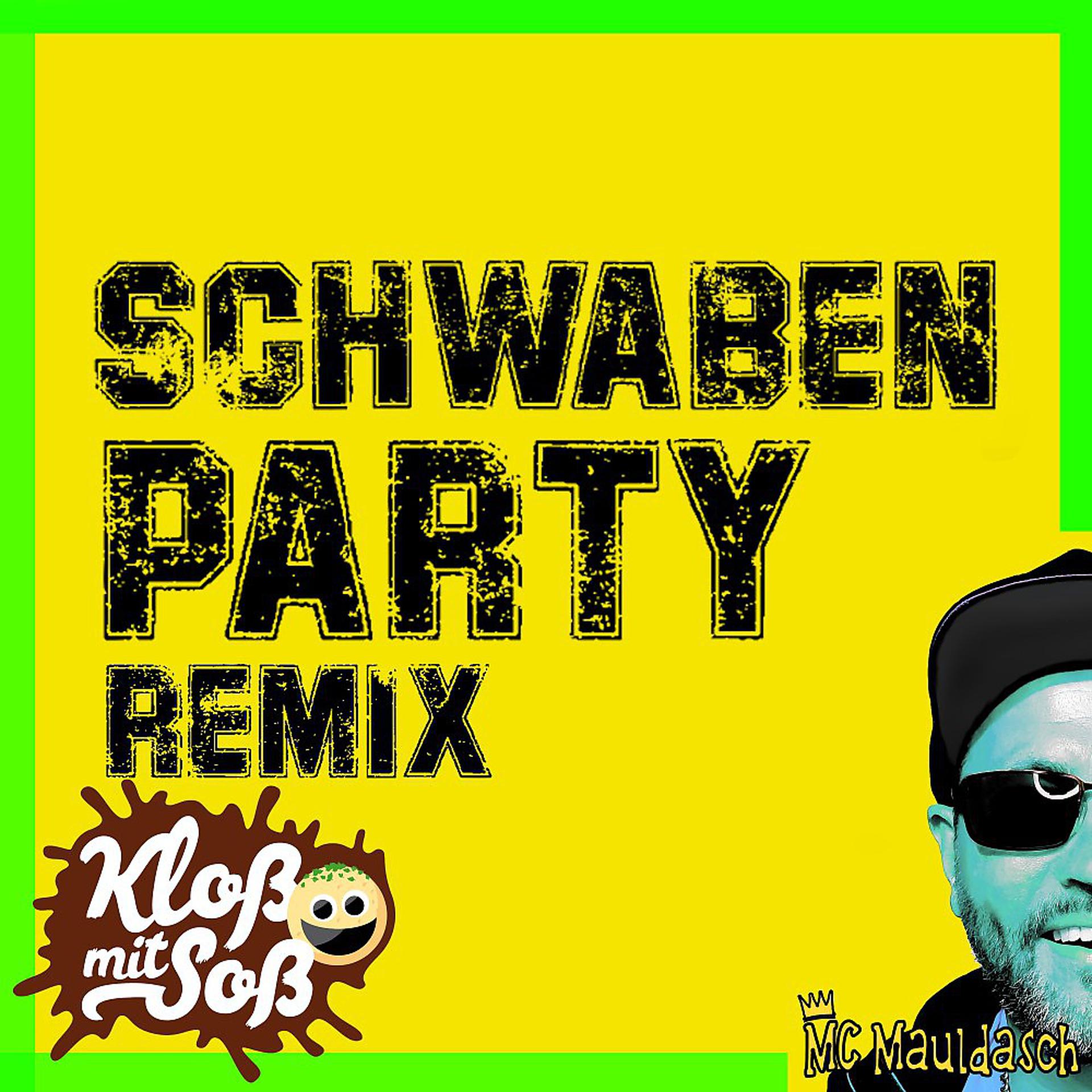 Постер альбома Schwabenparty (Kloß mit Soß Remix)