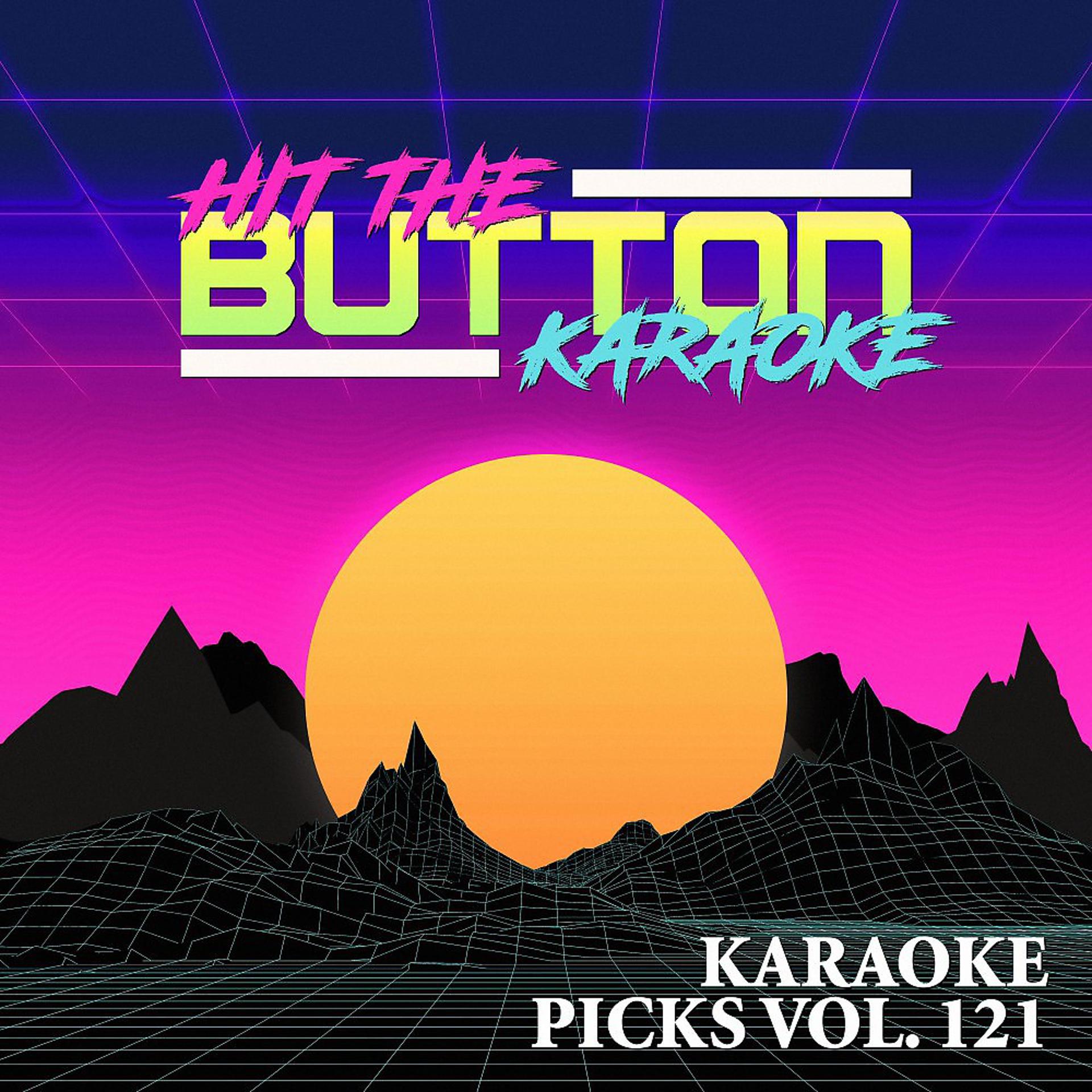 Постер альбома Karaoke Picks Vol. 121