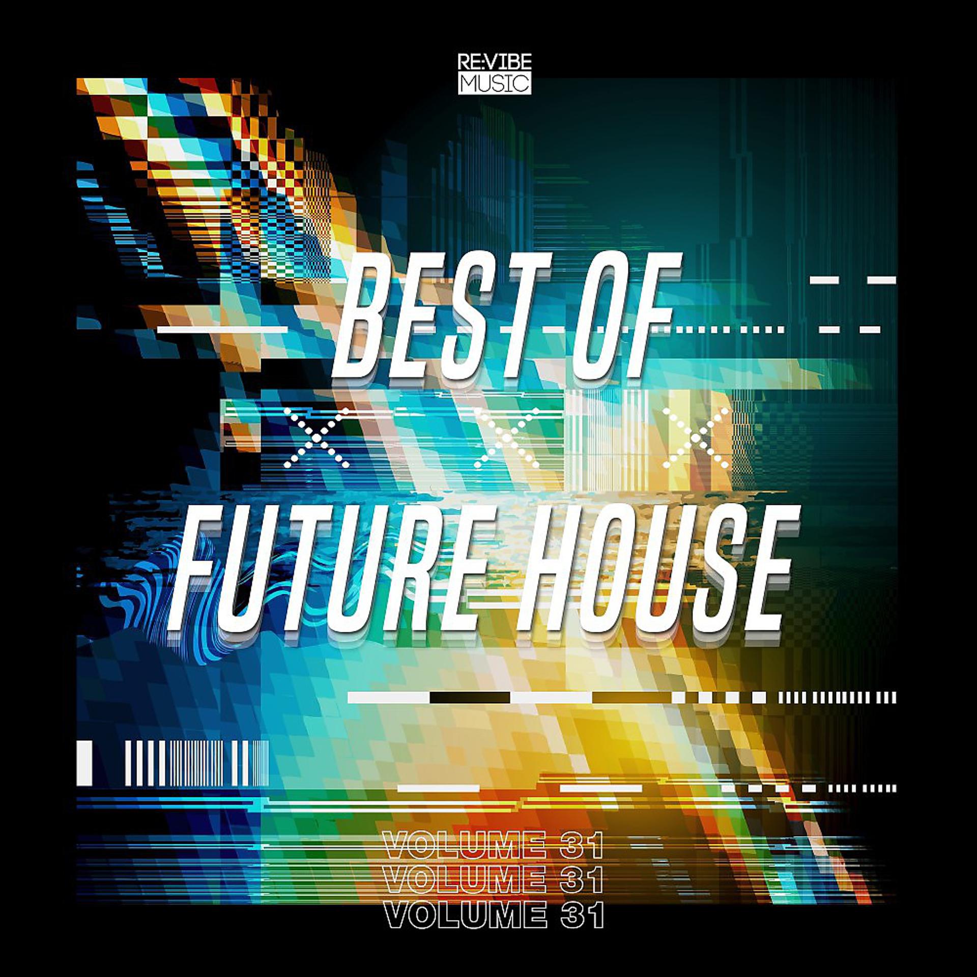 Постер альбома Best of Future House, Vol. 31