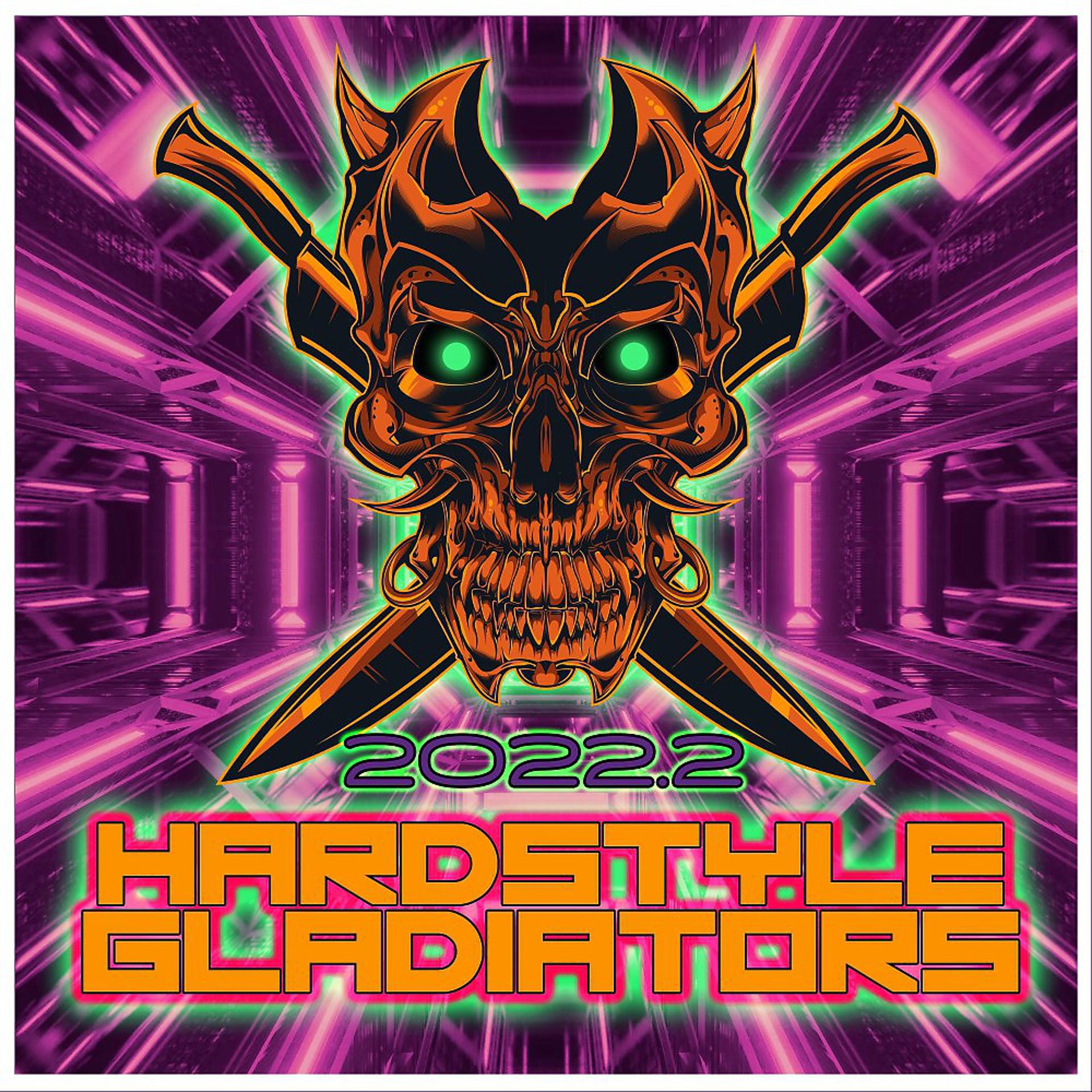 Постер альбома Hardstyle Gladiators 2022.2