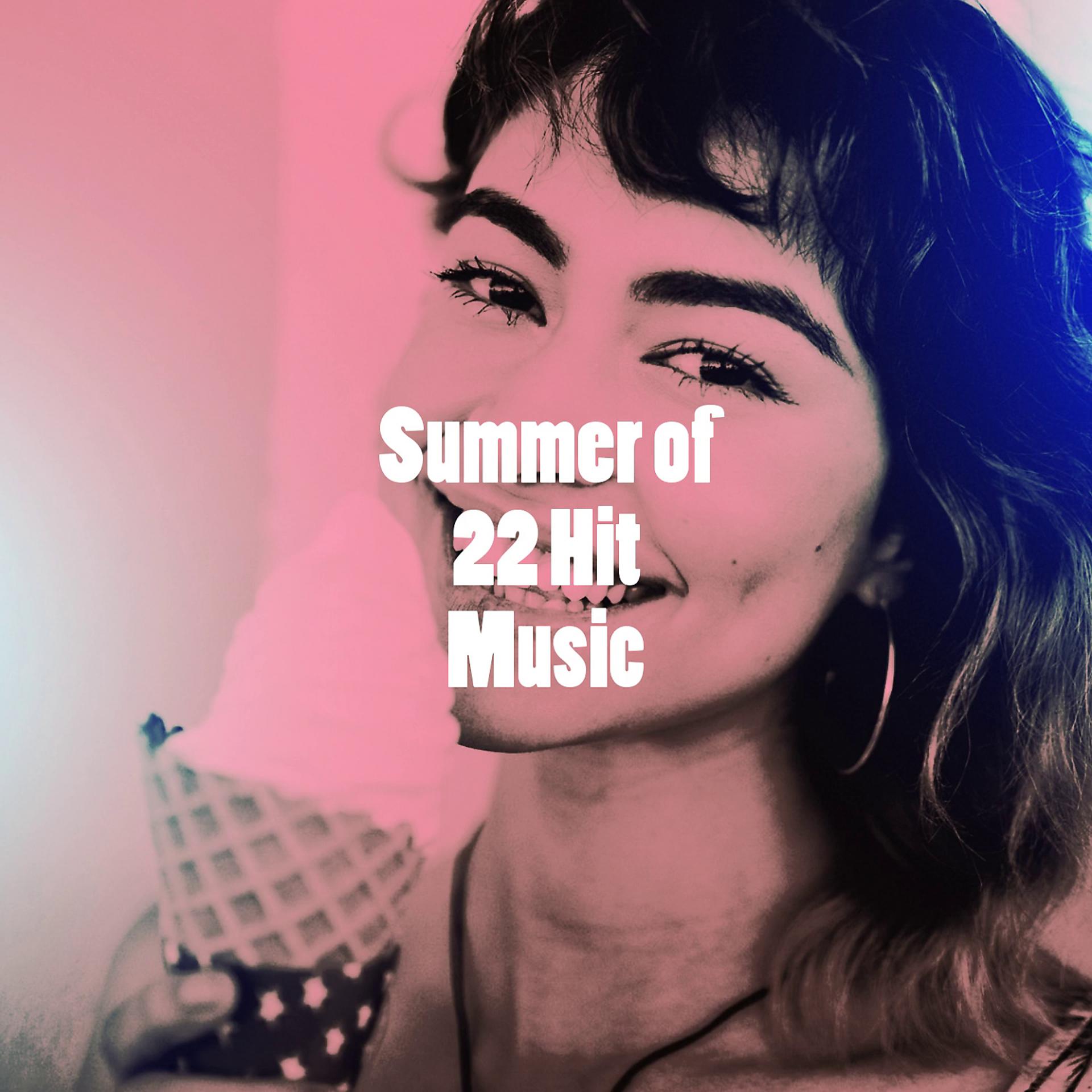 Постер альбома Summer of 22 Hit Music