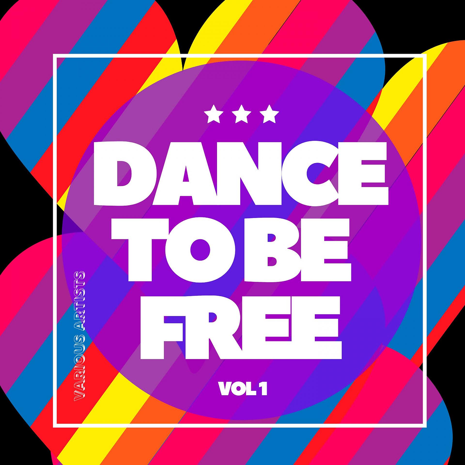 Постер альбома Dance To Be Free, Vol. 1