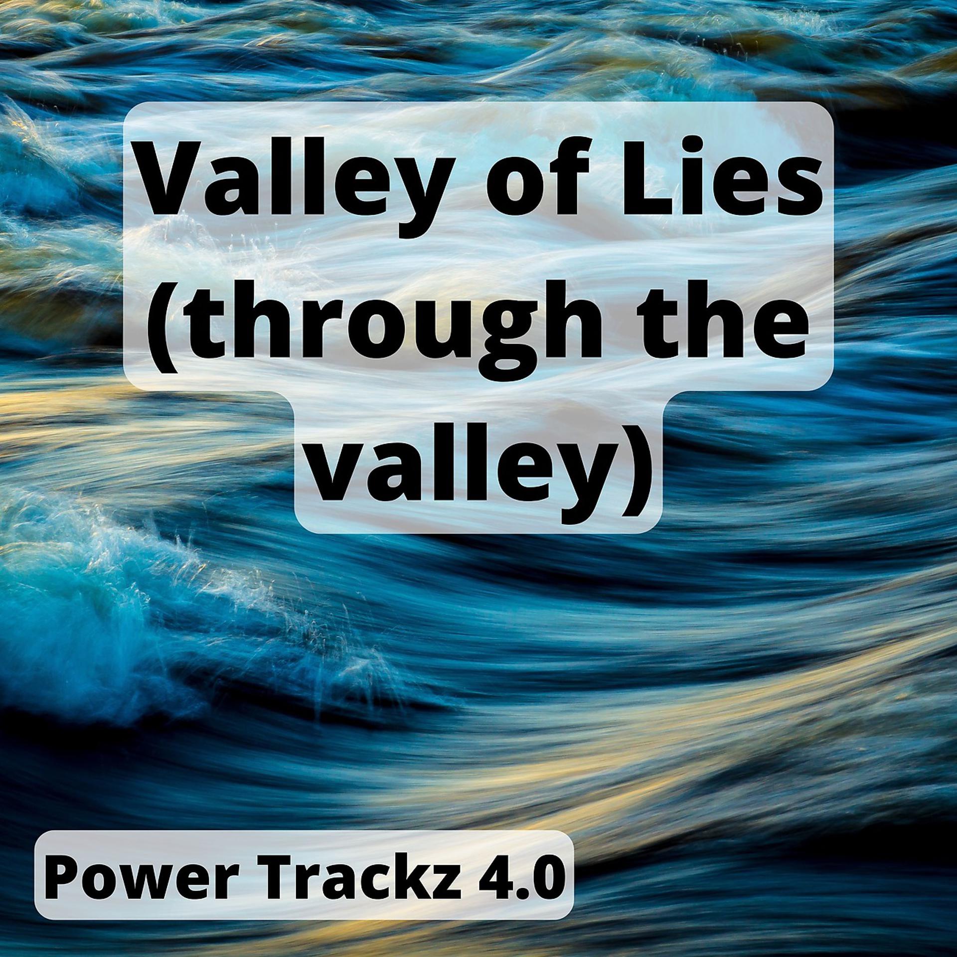 Постер альбома Valley of Lies (through the valley)