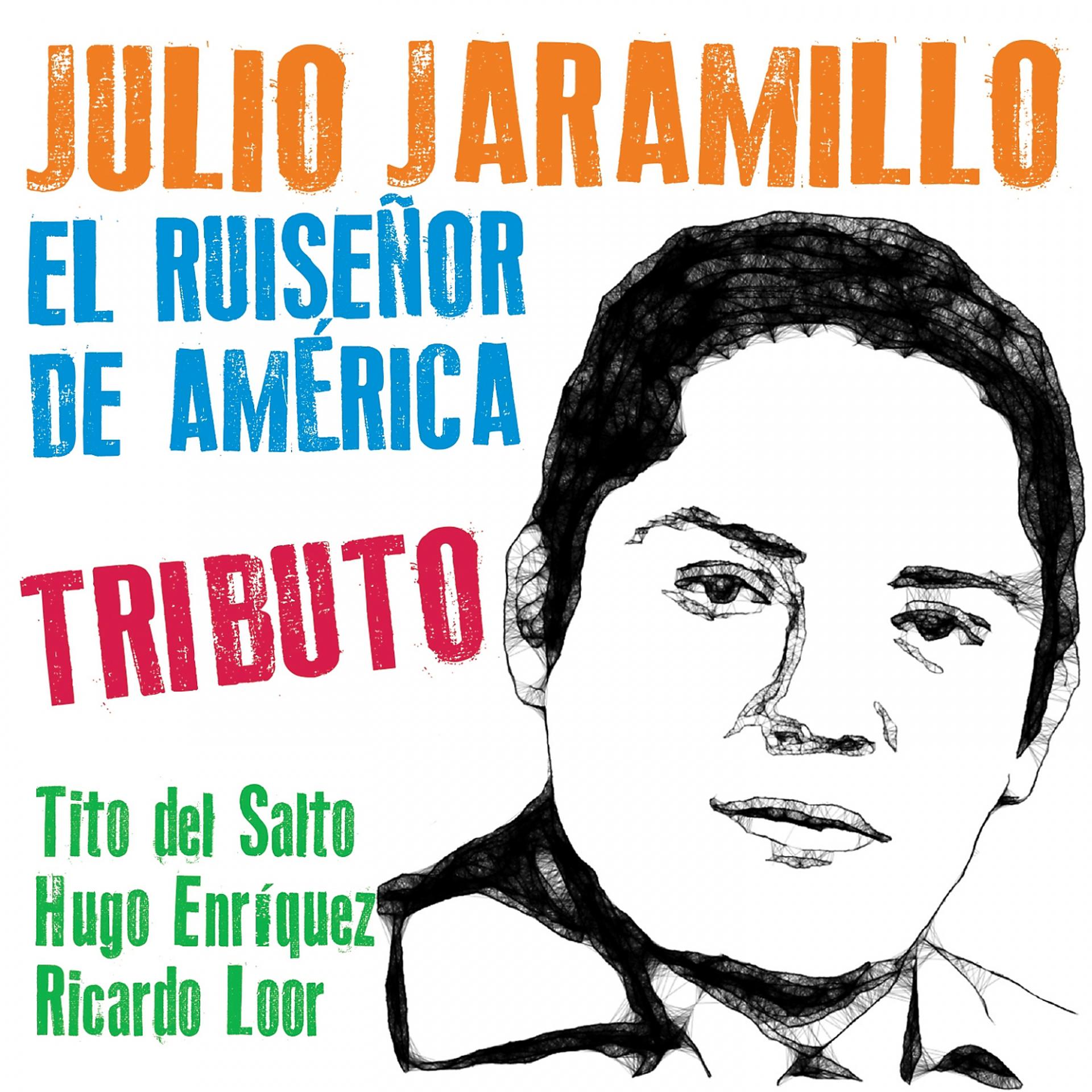 Постер альбома Tributo a Julio Jaramillo: El Ruiseñor de América