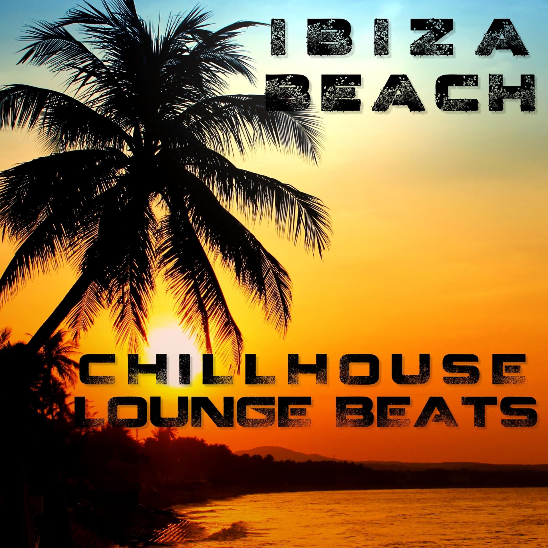 Постер альбома Ibiza Beach - Chillhouse Lounge Beats