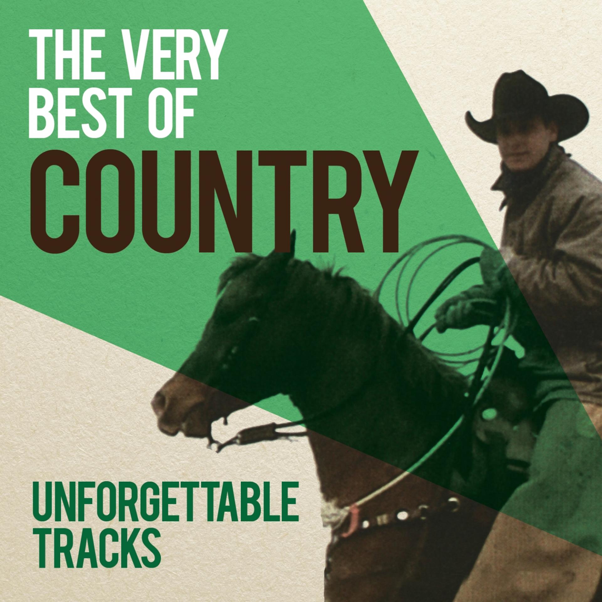 Постер альбома The Very Best of Country (Unforgettable Tracks)