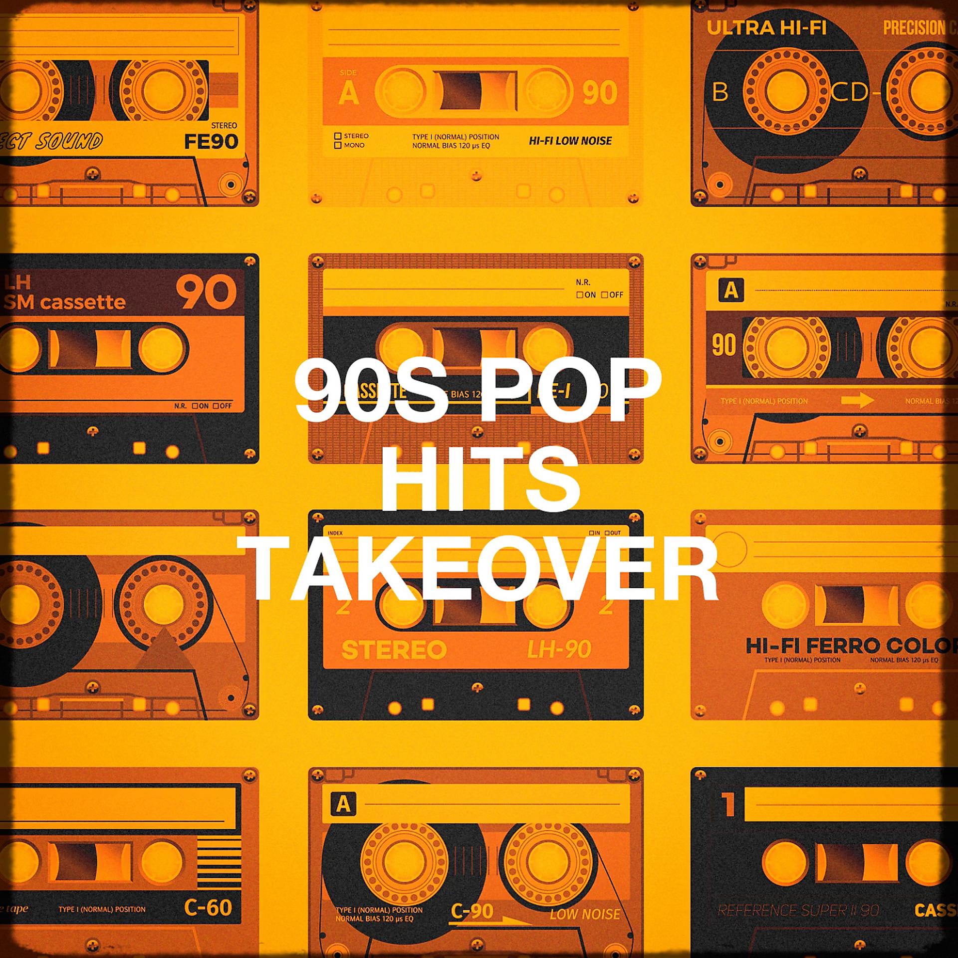 Постер альбома 90S Pop Hits Takeover