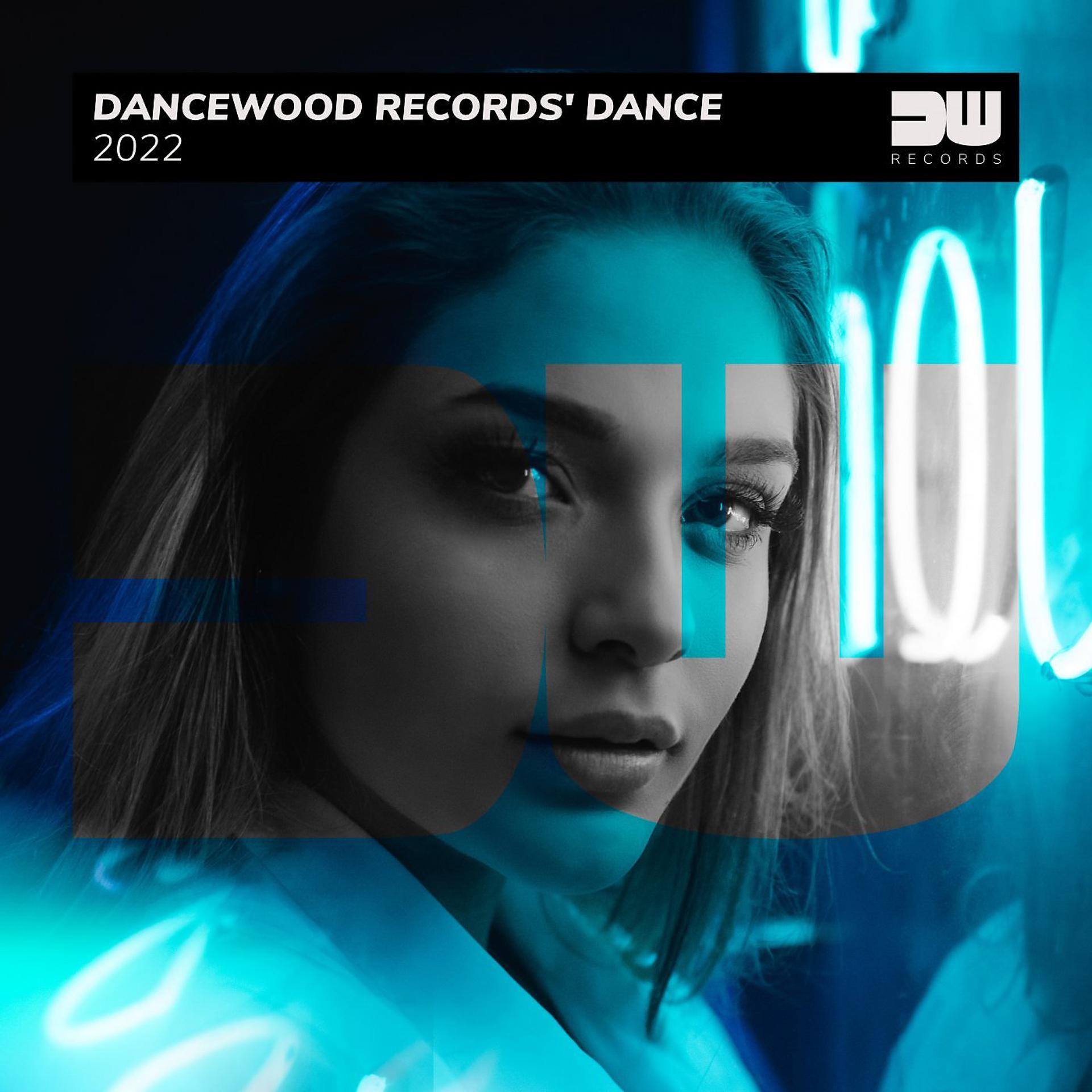 Постер альбома Dancewood Records' Dance 2022