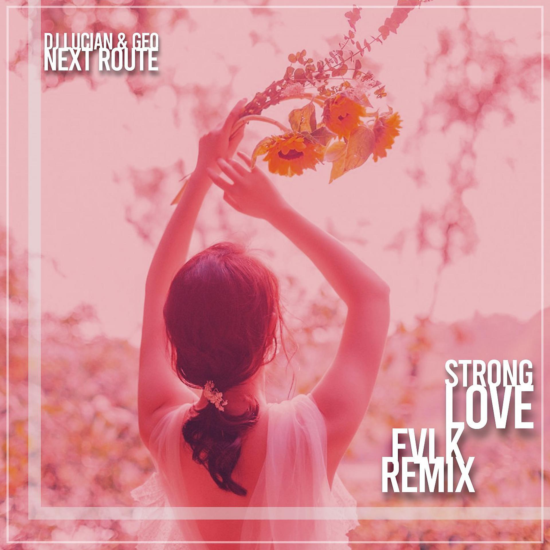 Постер альбома Strong Love FVLK Remix