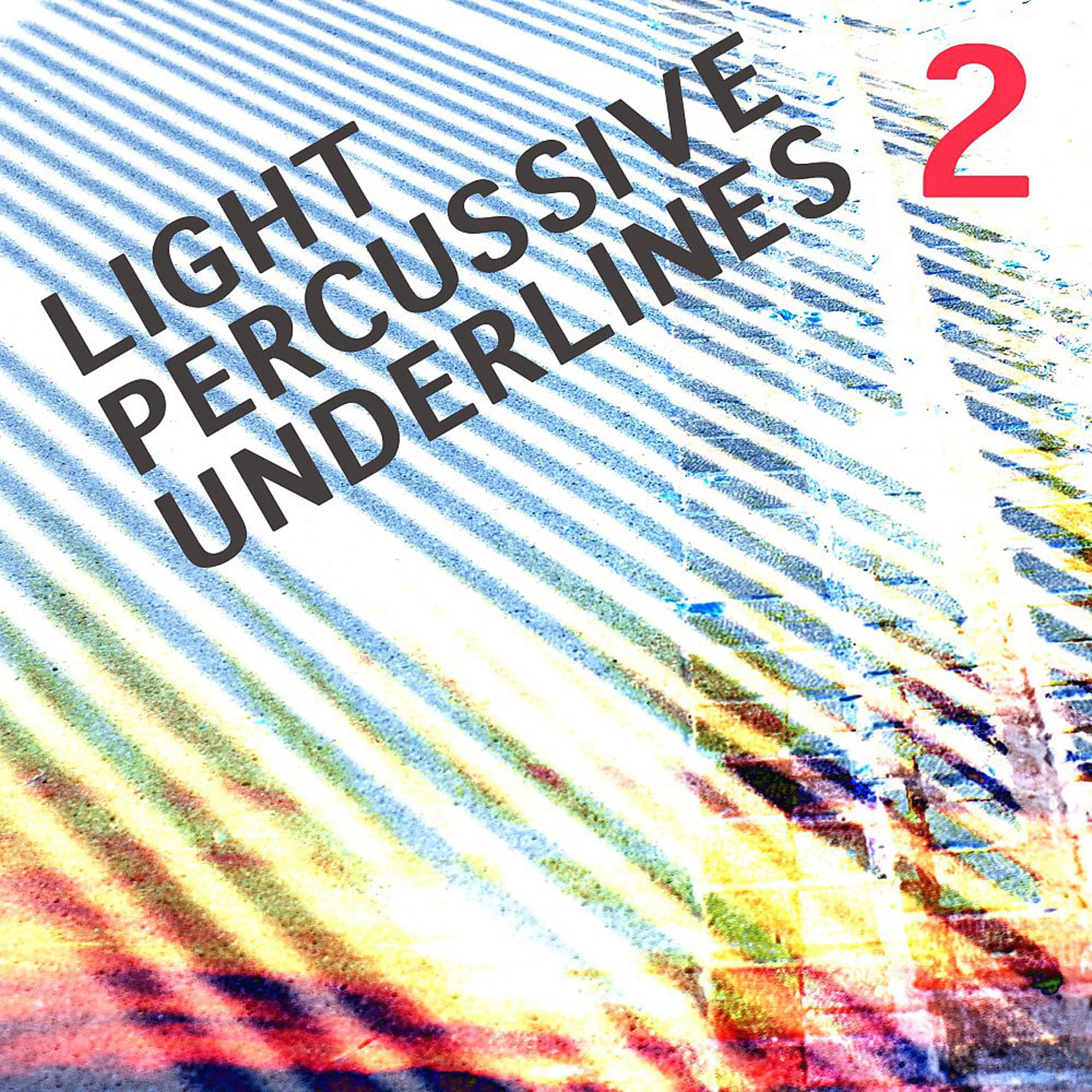 Постер альбома Light Percussive Underlines, Vol. 2
