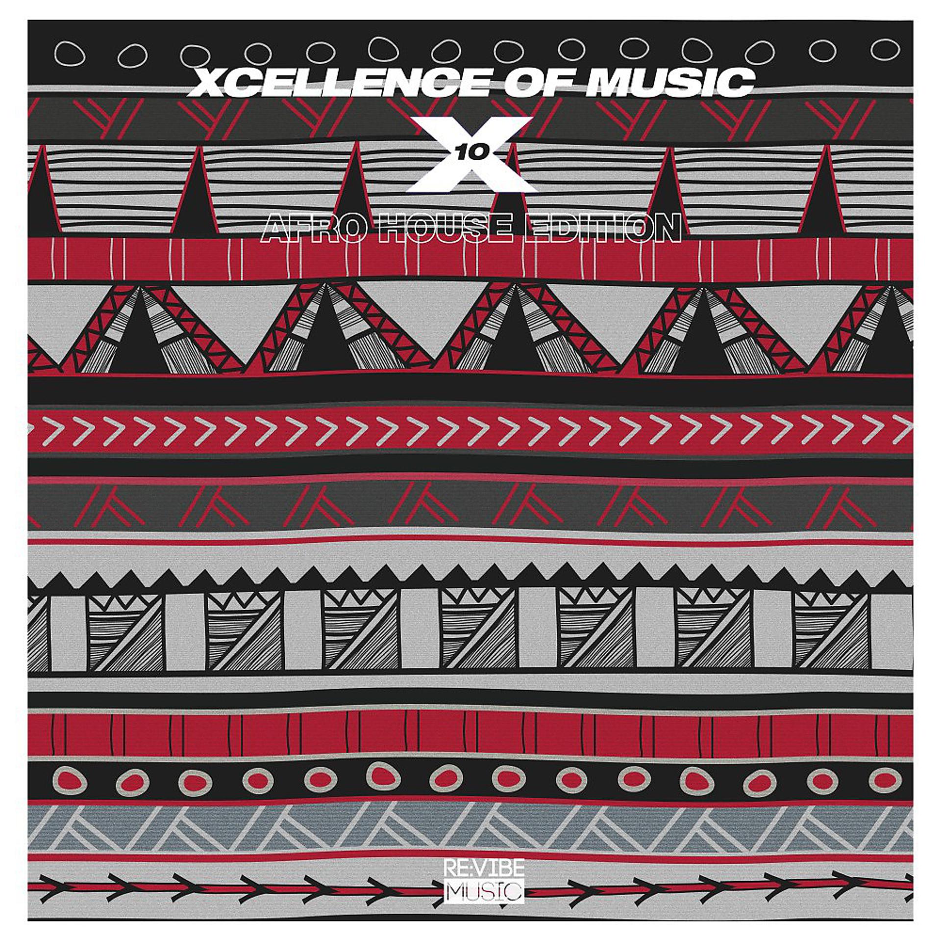 Постер альбома Xcellence of Music: Afro House Edition, Vol. 10