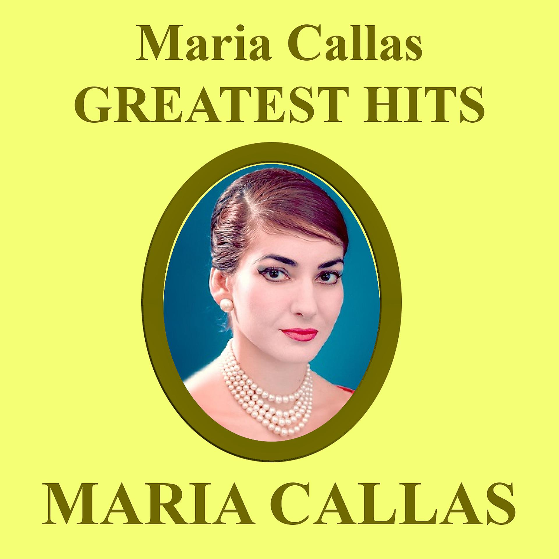 Постер альбома Maria Callas Greatest Hits