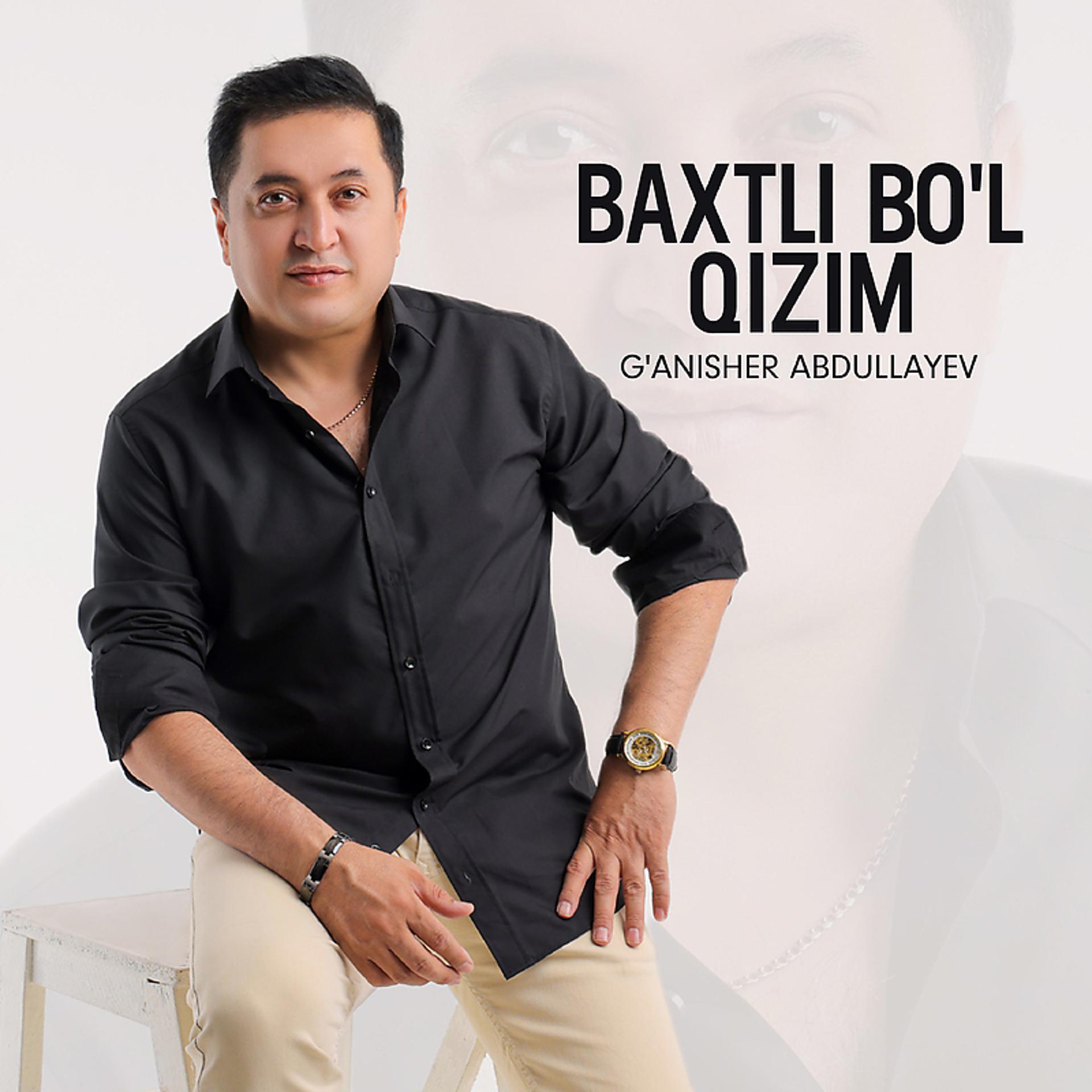 Постер альбома Baxtli bo'l qizim