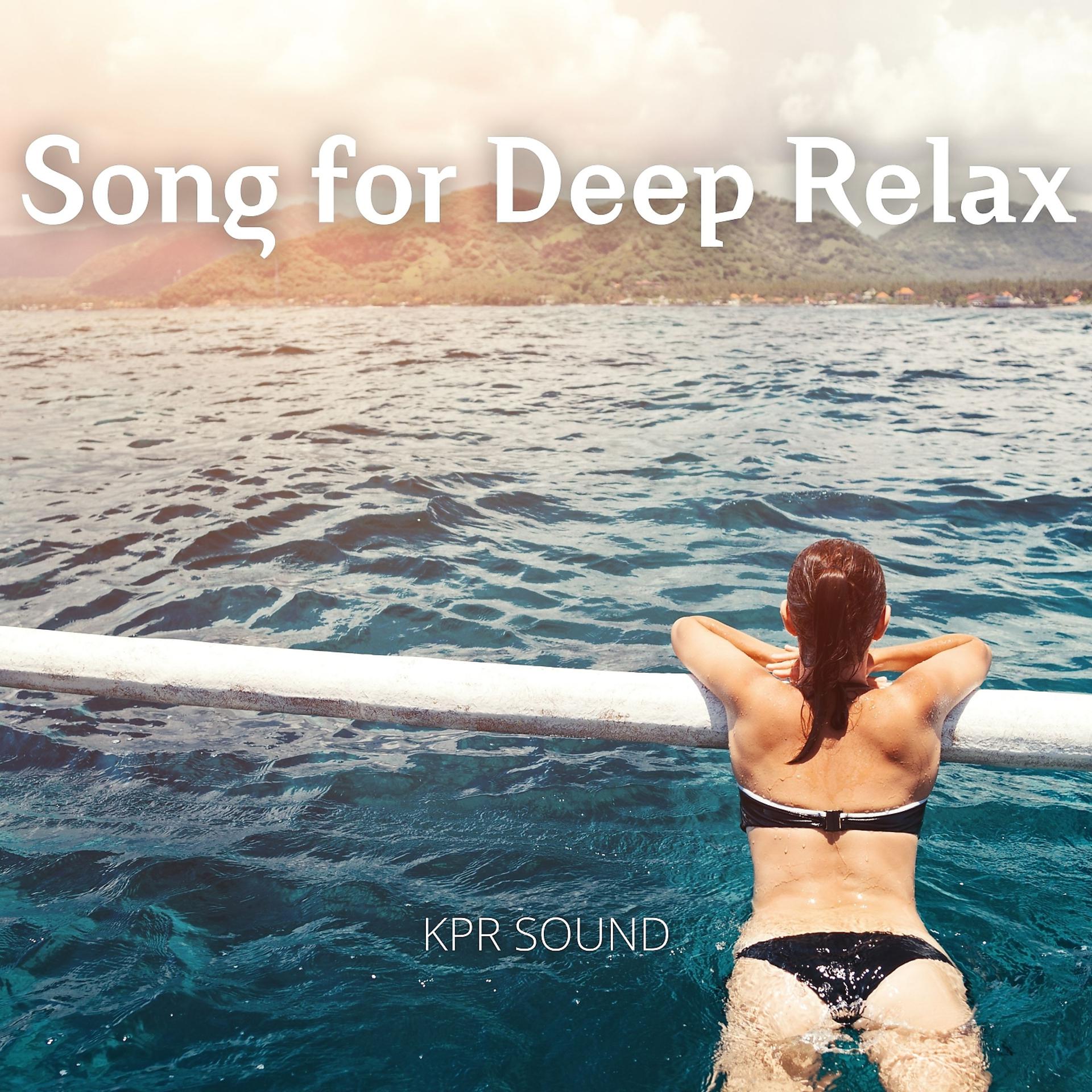 Постер альбома Song for Deep Relax