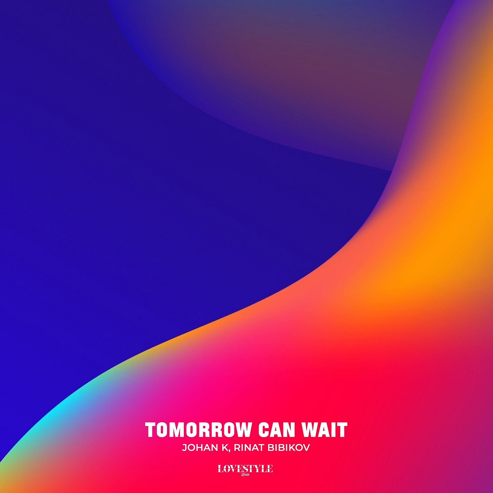Постер альбома Tomorrow Can Wait