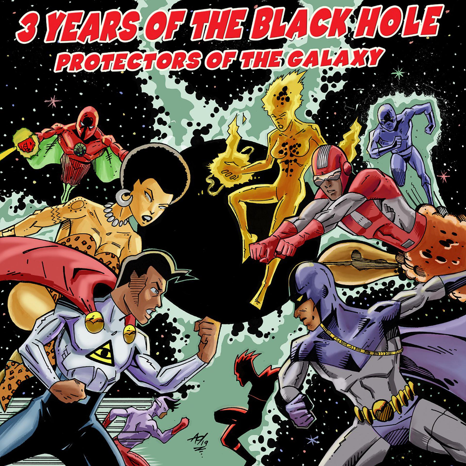 Постер альбома 3 Years of The Black Hole: Protectors of the Galaxy