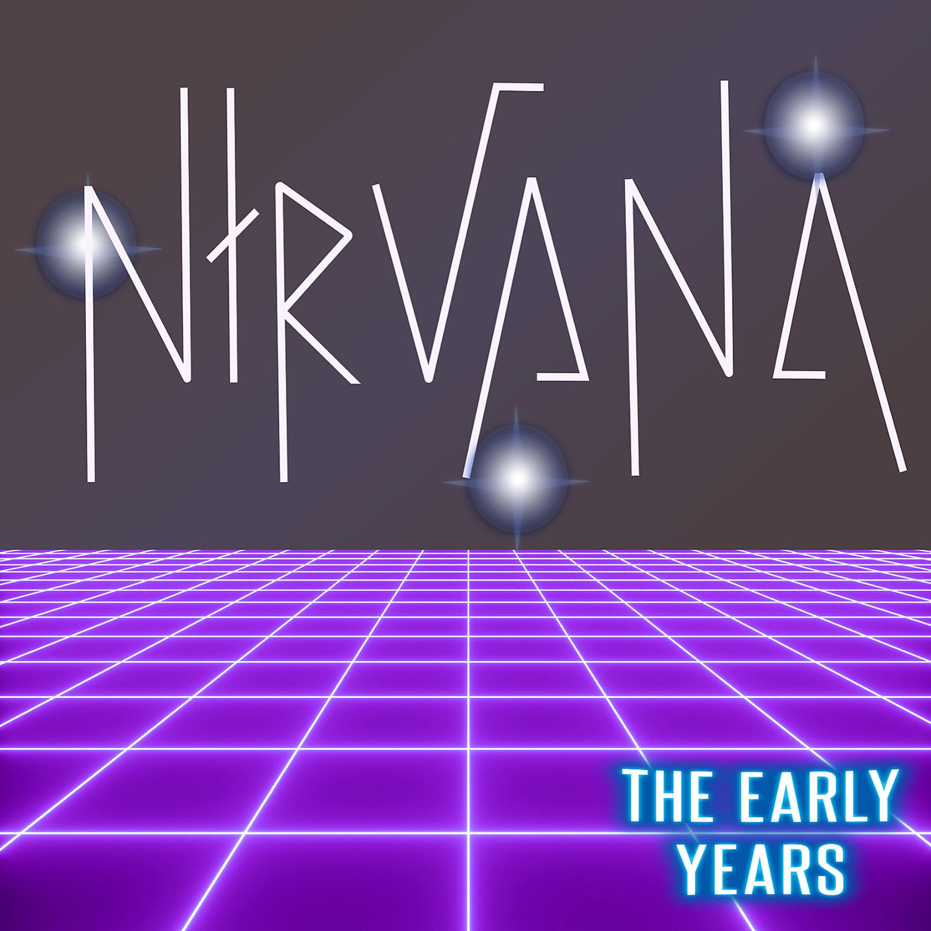 Постер альбома Nirvana the Early Years