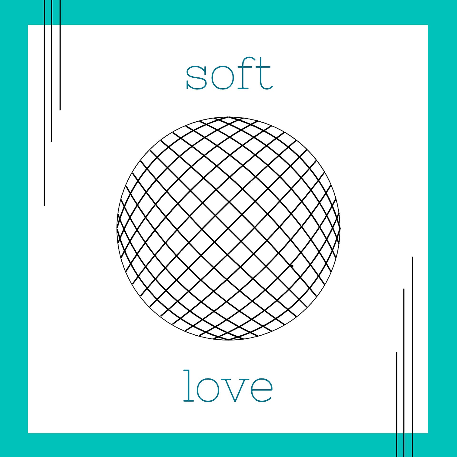 Постер альбома Soft Love