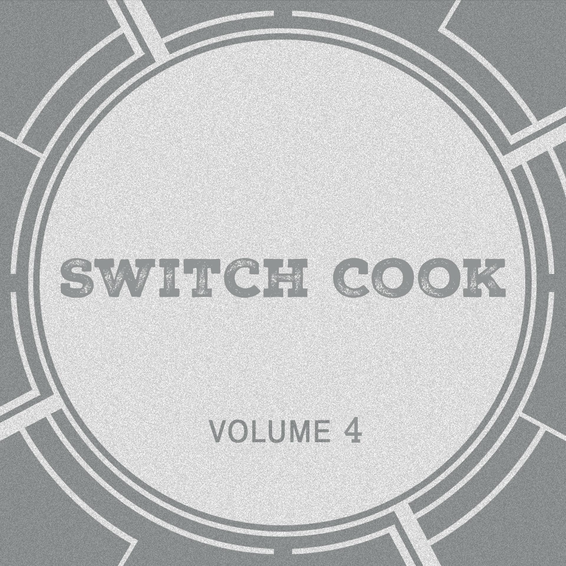 Постер альбома Switch Cook, Vol. 4