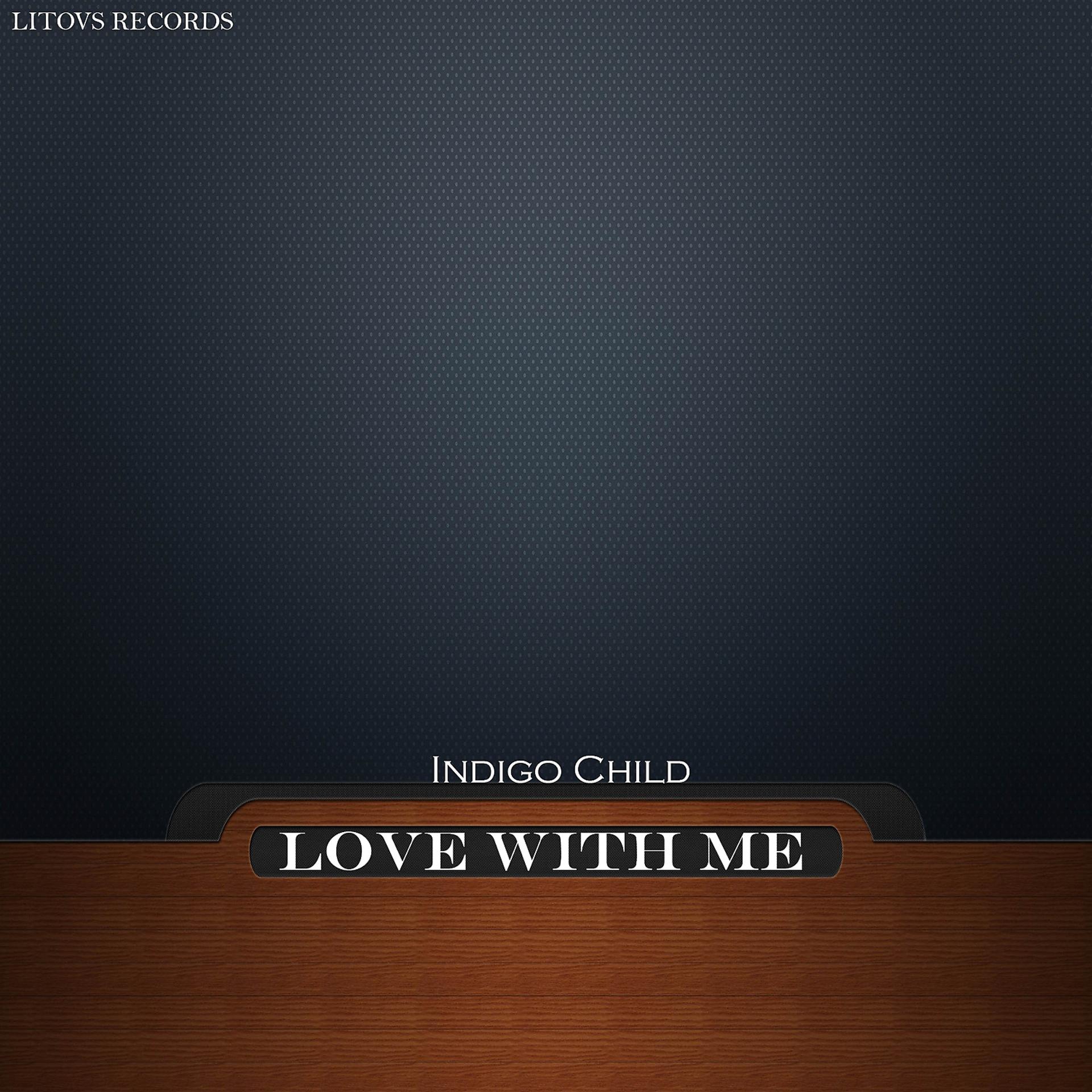 Постер альбома Love with Me