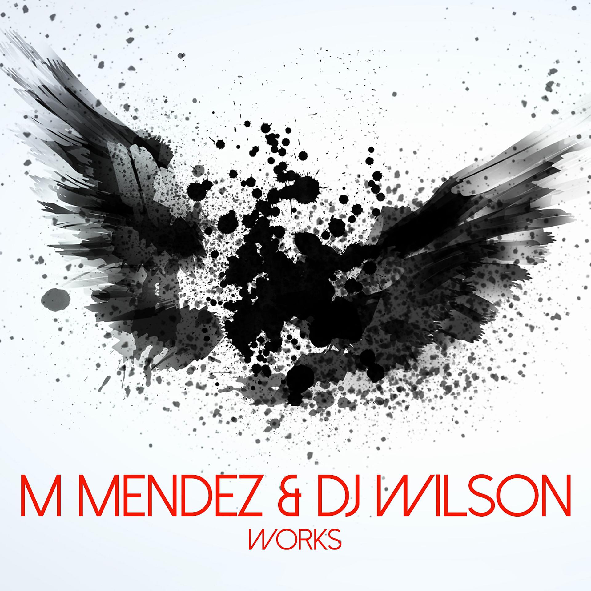 Постер альбома M Mendez & DJ Wilson Works