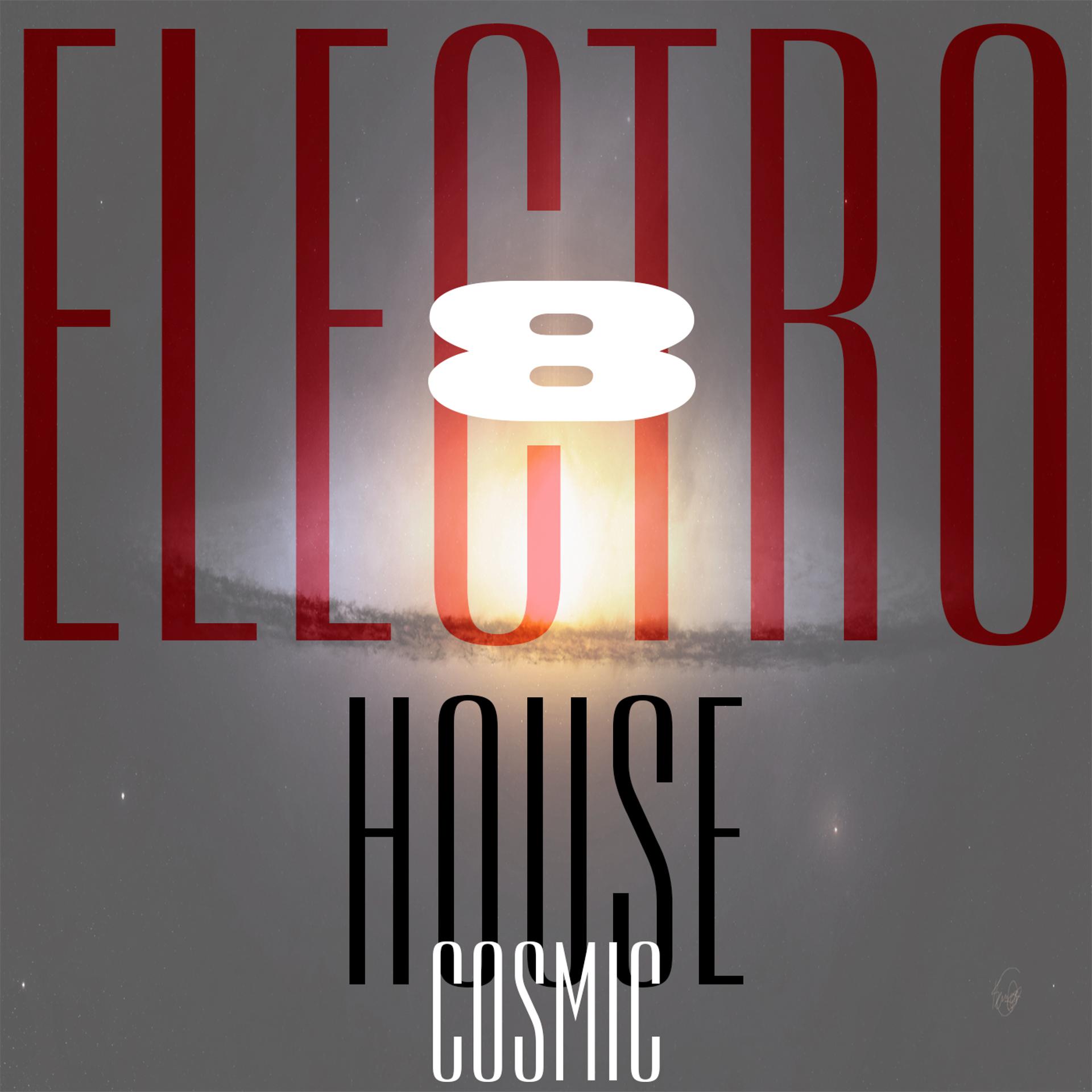 Постер альбома Cosmic Electro House, Vol. 8