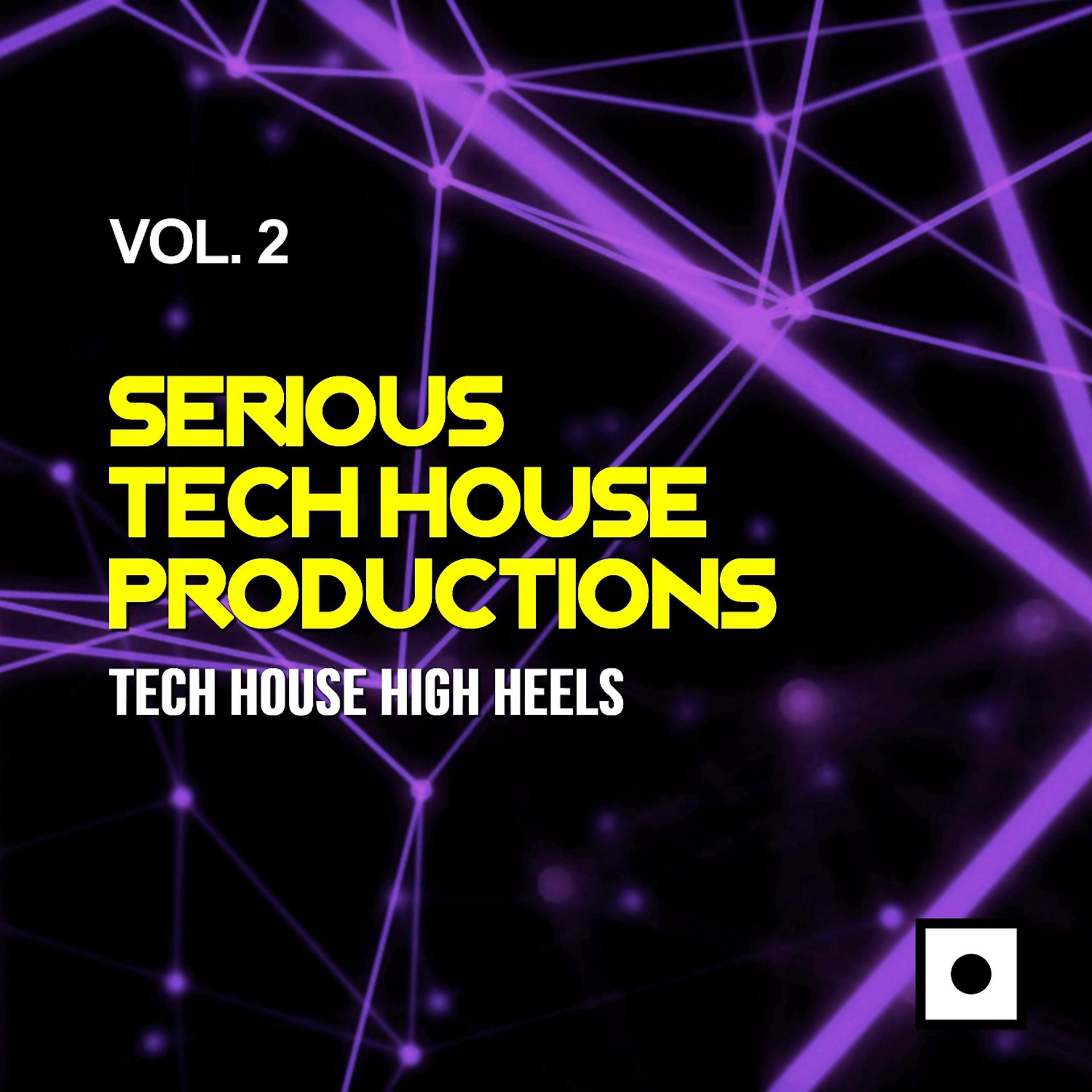 Постер альбома Serious Tech House Productions, Vol. 2 (Tech House High Heels)