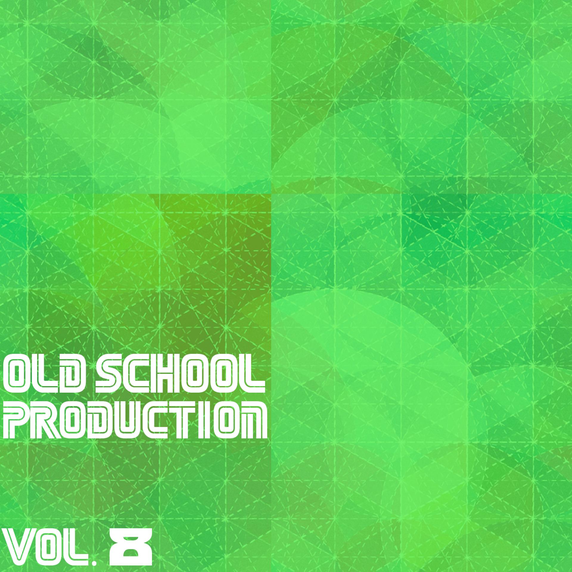 Постер альбома Old School Production, Vol. 8