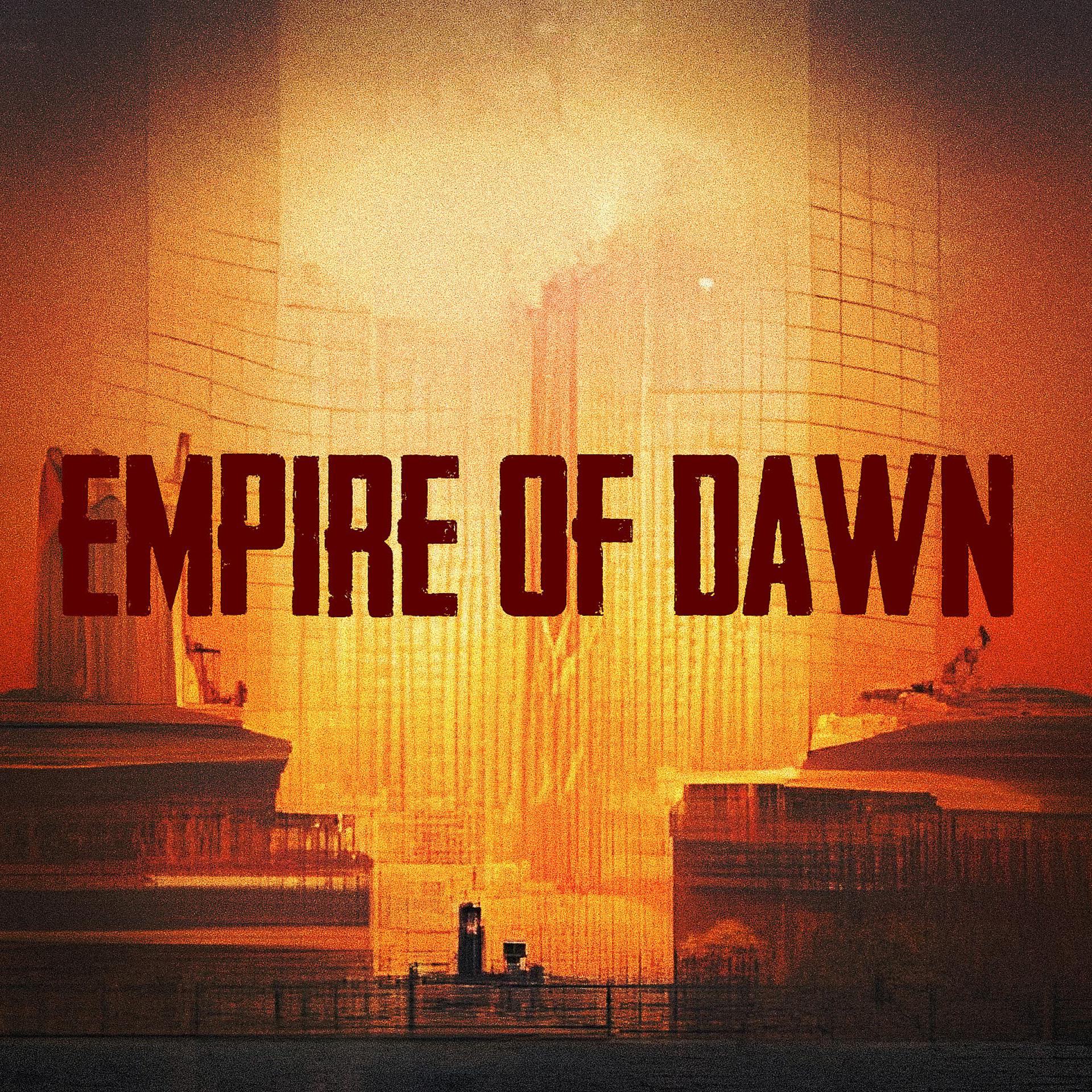 Постер альбома Empire of Dawn