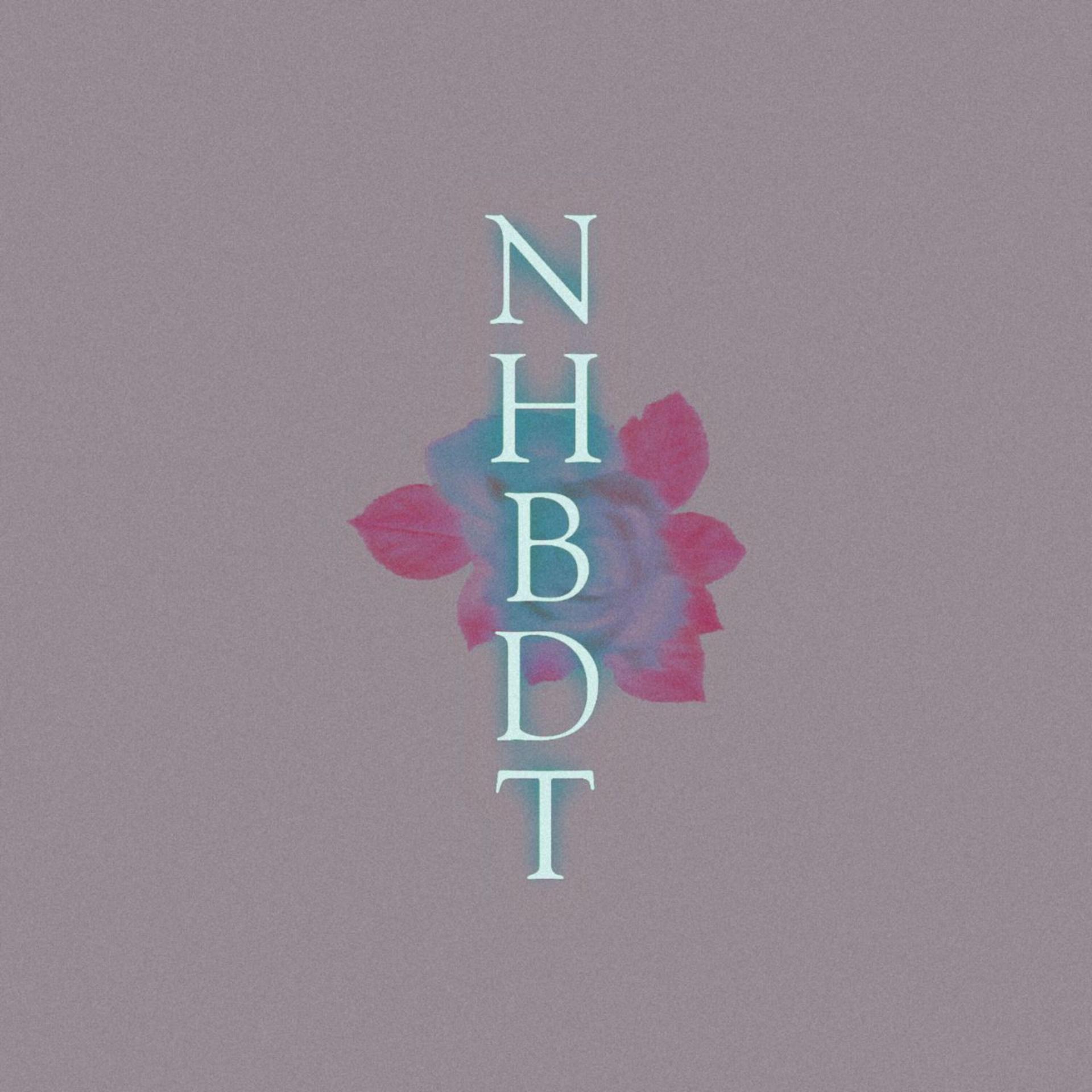 Постер альбома N.H.B.D.T