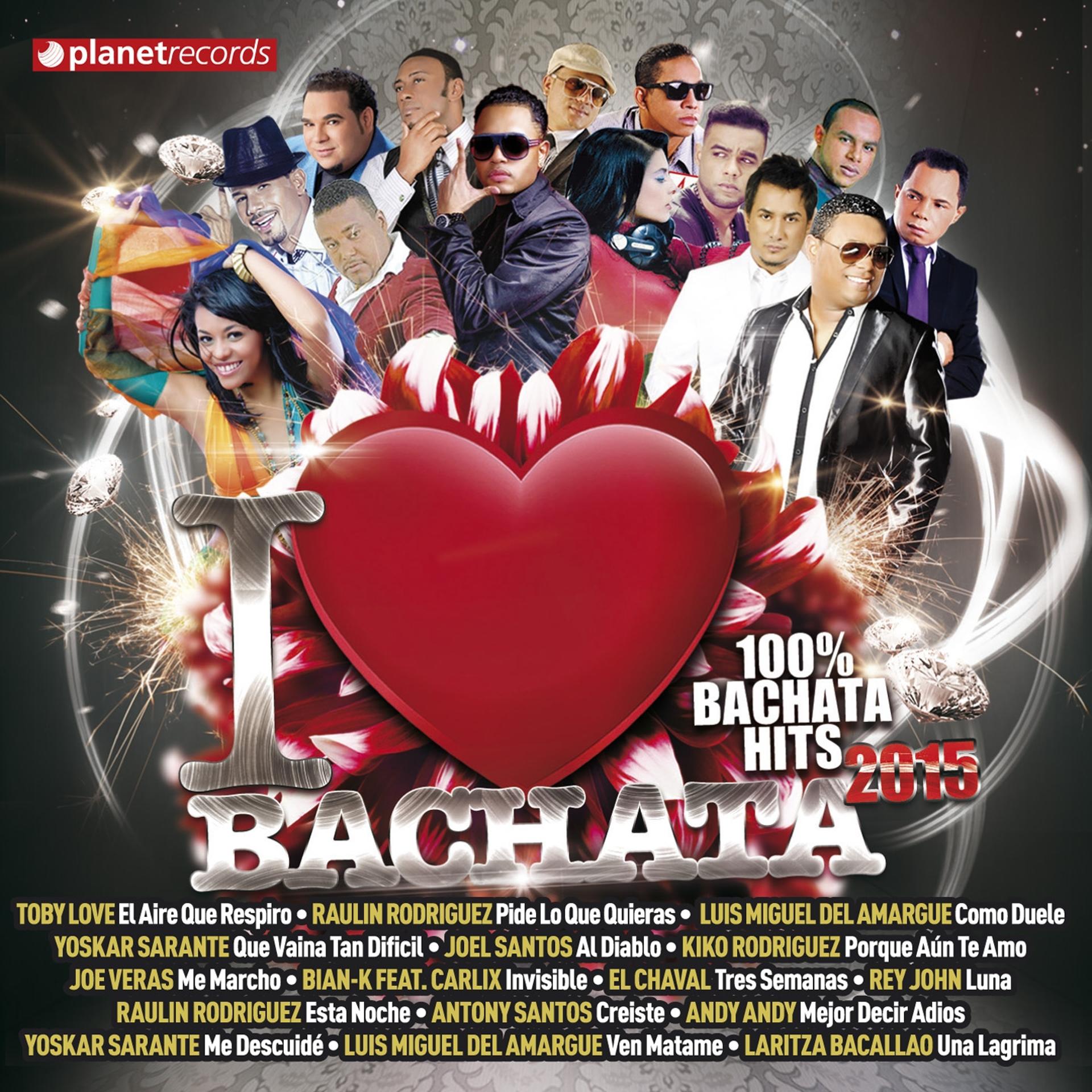 Постер альбома I Love Bachata 2015 (100% Bachata Hits)