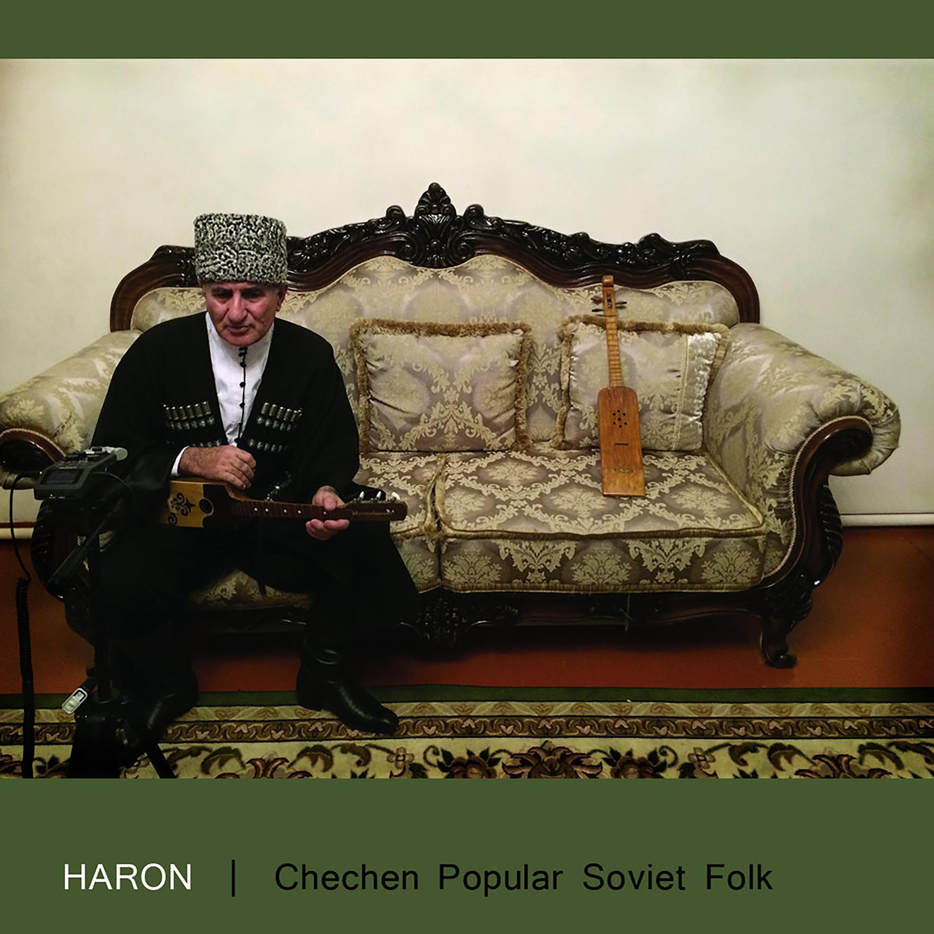 Постер альбома Chechen Popular Soviet Folk: Haron