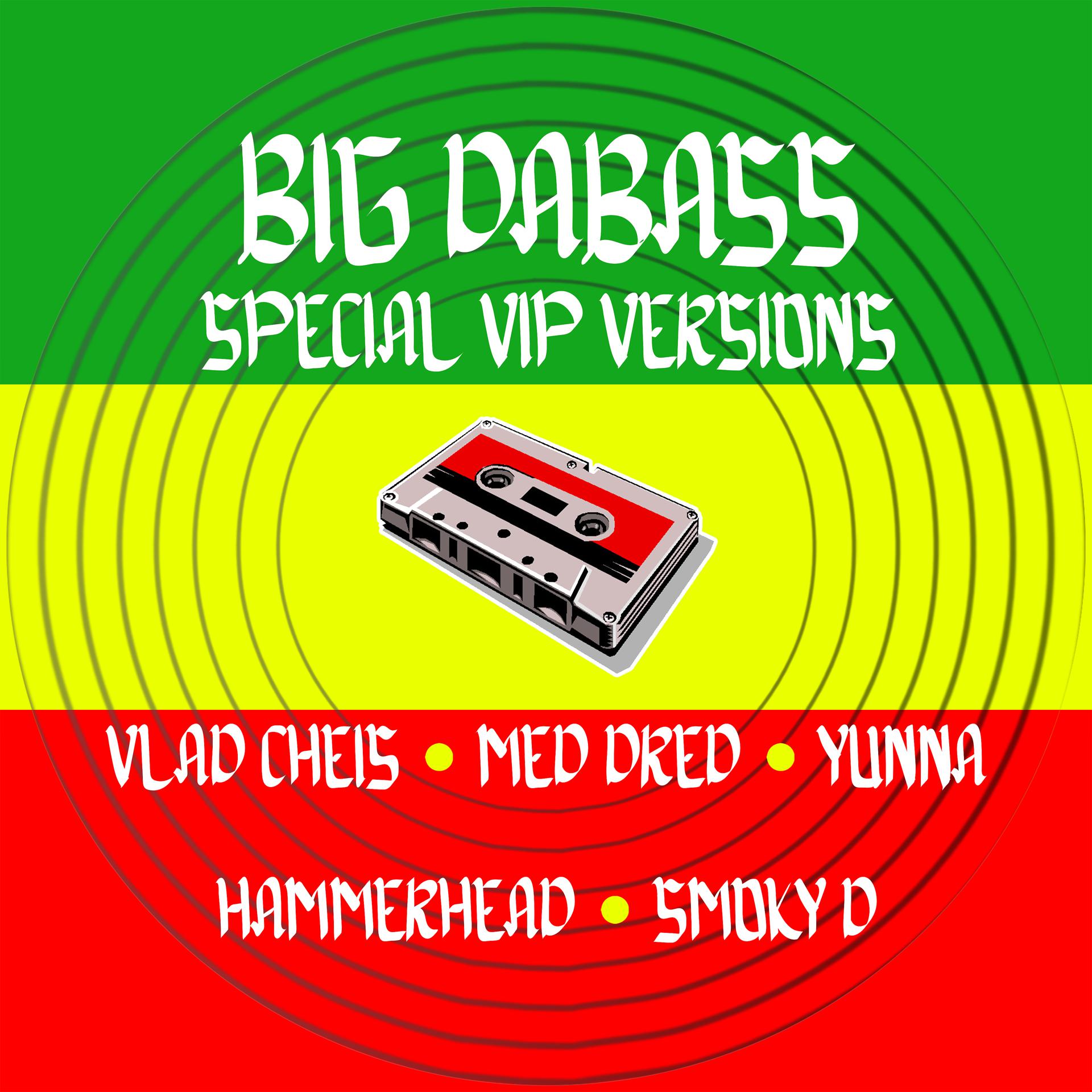 Постер альбома BIG DABASS SPECIAL VIP VERSIONS, Vol. 1