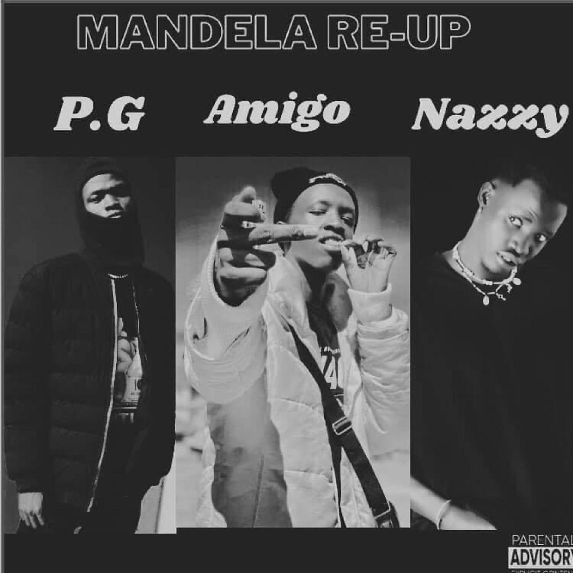 Постер альбома Mandela Re-up (feat. Nazzy Alkating & Amigo)