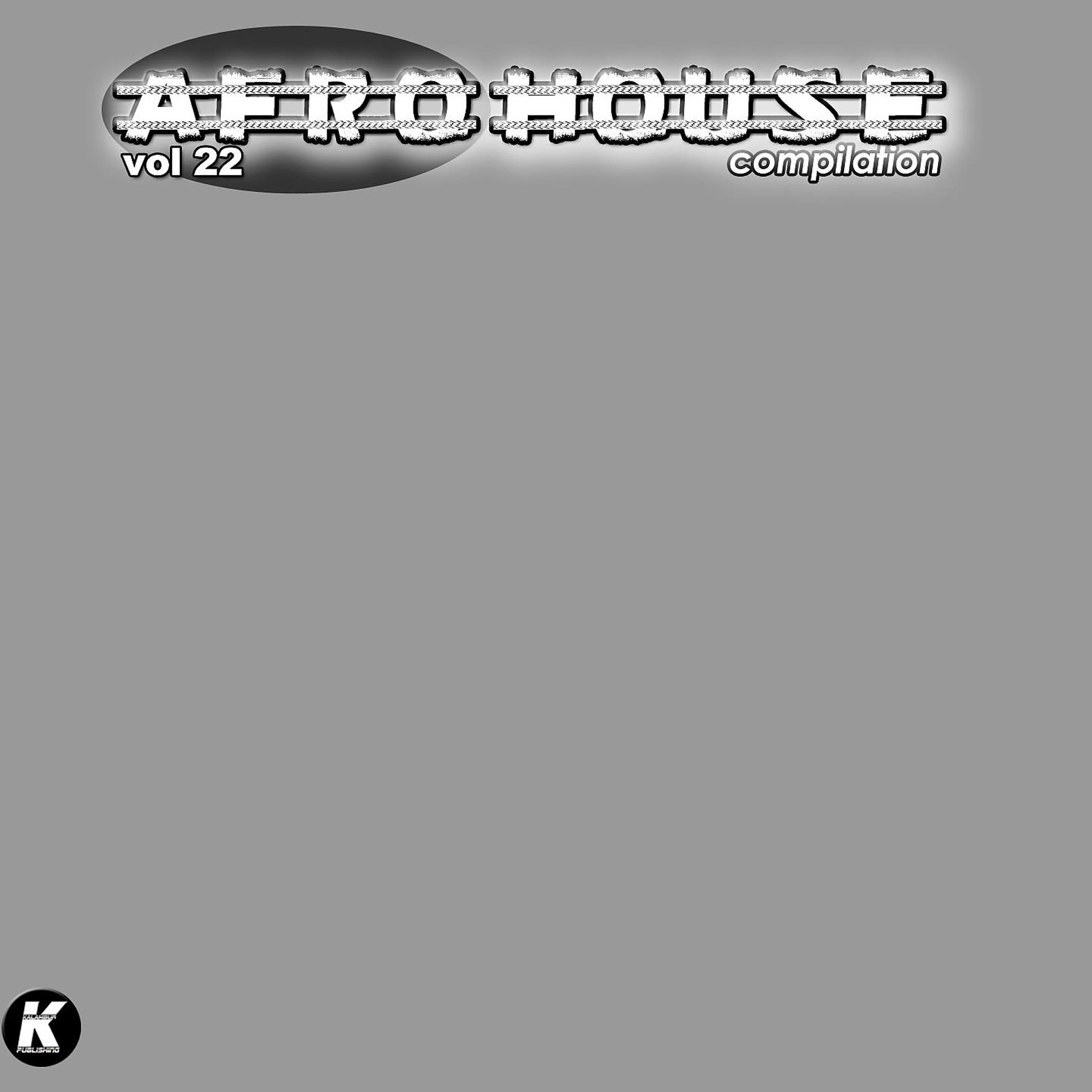 Постер альбома Afro House Compilation, Vol. 22