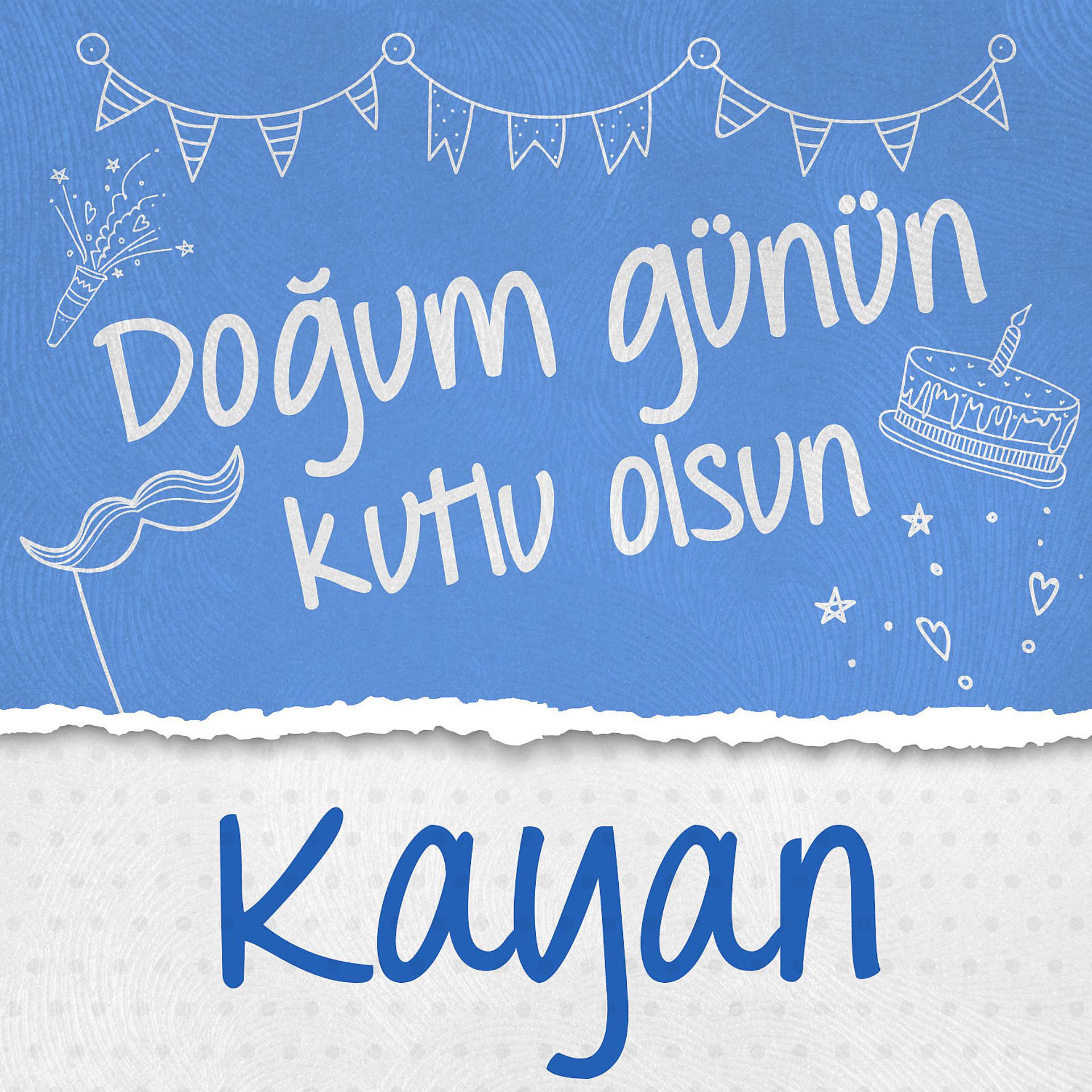 Постер альбома Doğum Günün Kutlu Olsun Kayan