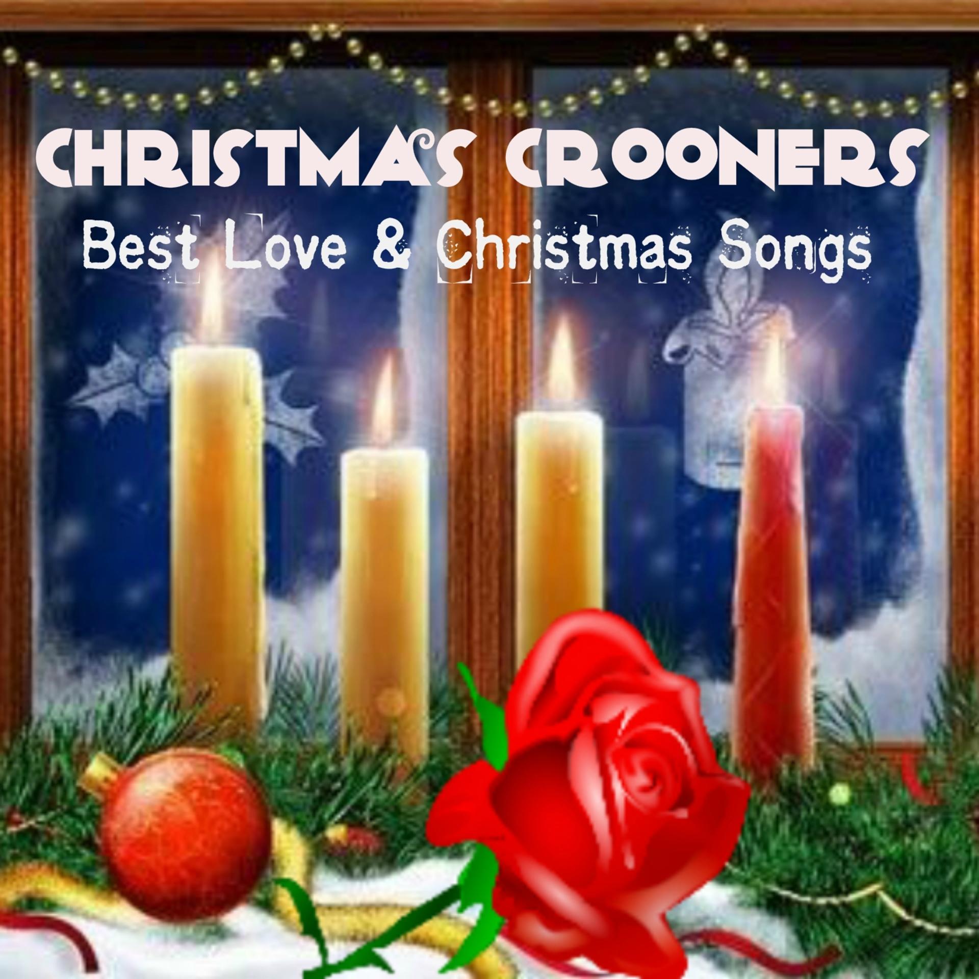 Постер альбома Christmas Crooners (Best Love & Christmas Songs)