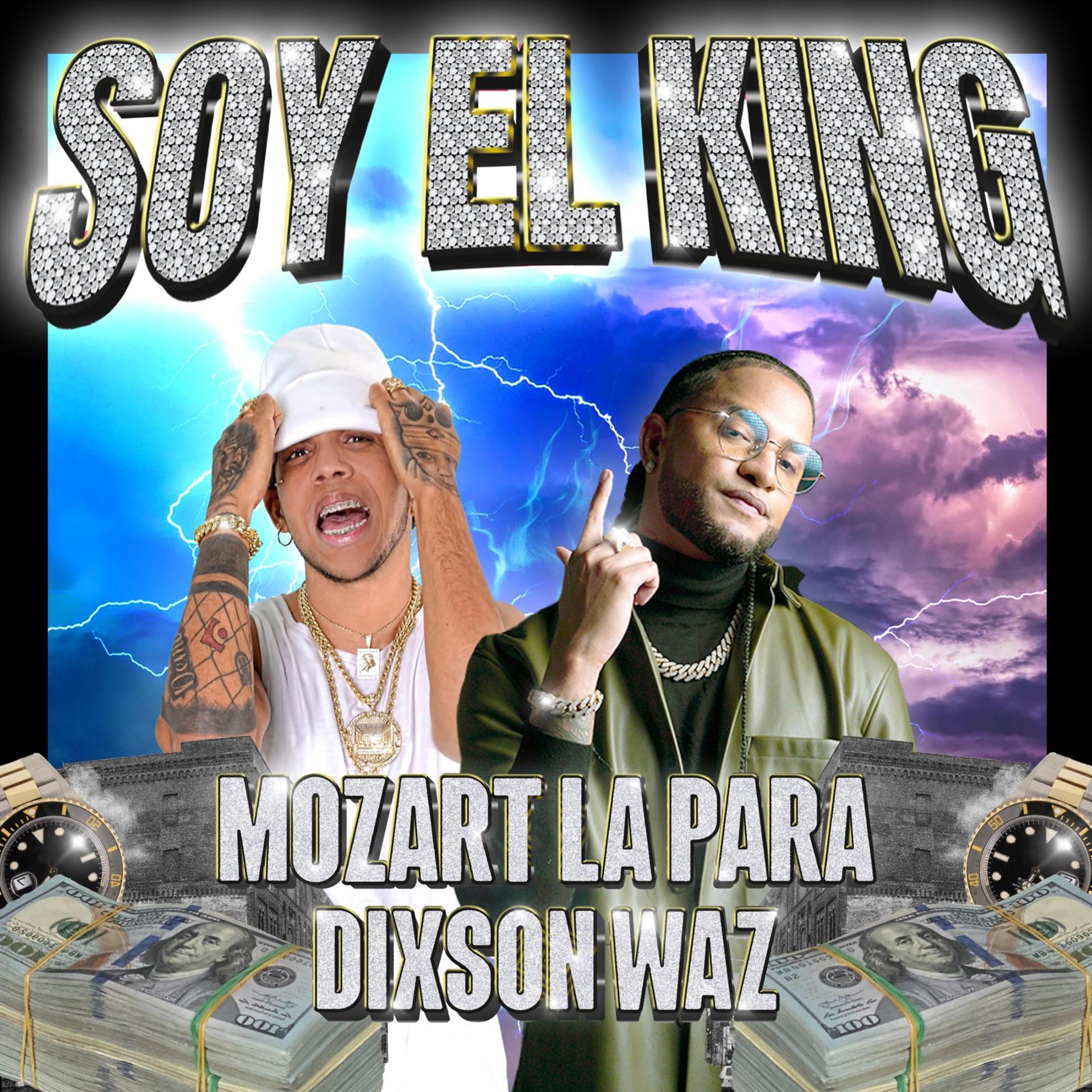 Постер к треку Dixson Waz, Mozart La Para - Soy el King