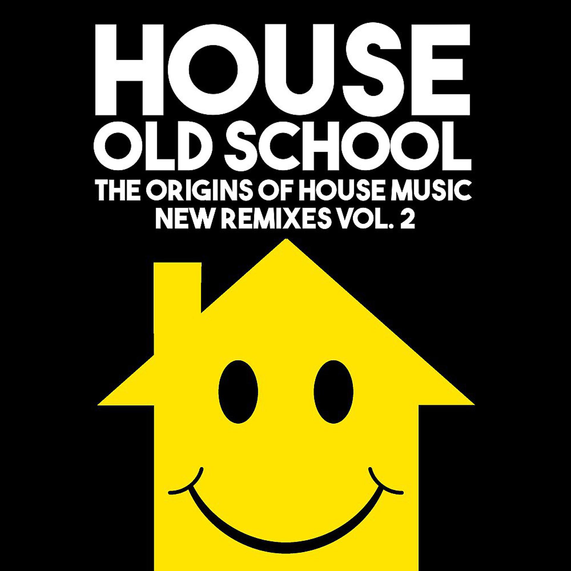 Постер альбома Дом старой школы (Истоки хаус-музыки  Новые ремиксы, Vol. 2)