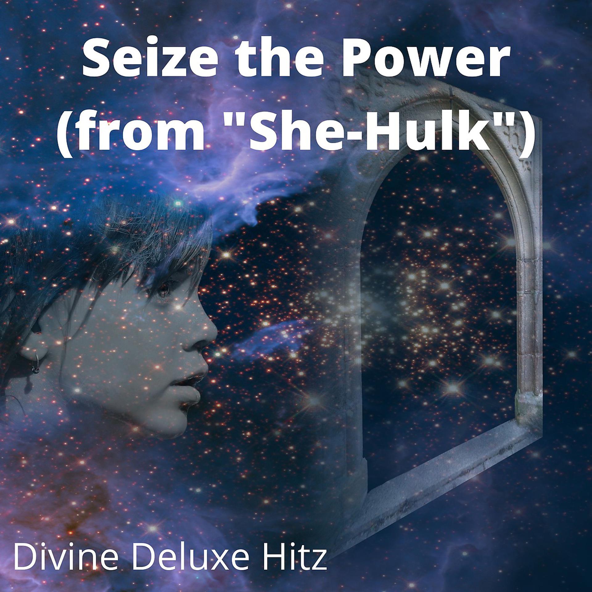 Постер альбома Seize the Power (from "She-Hulk")