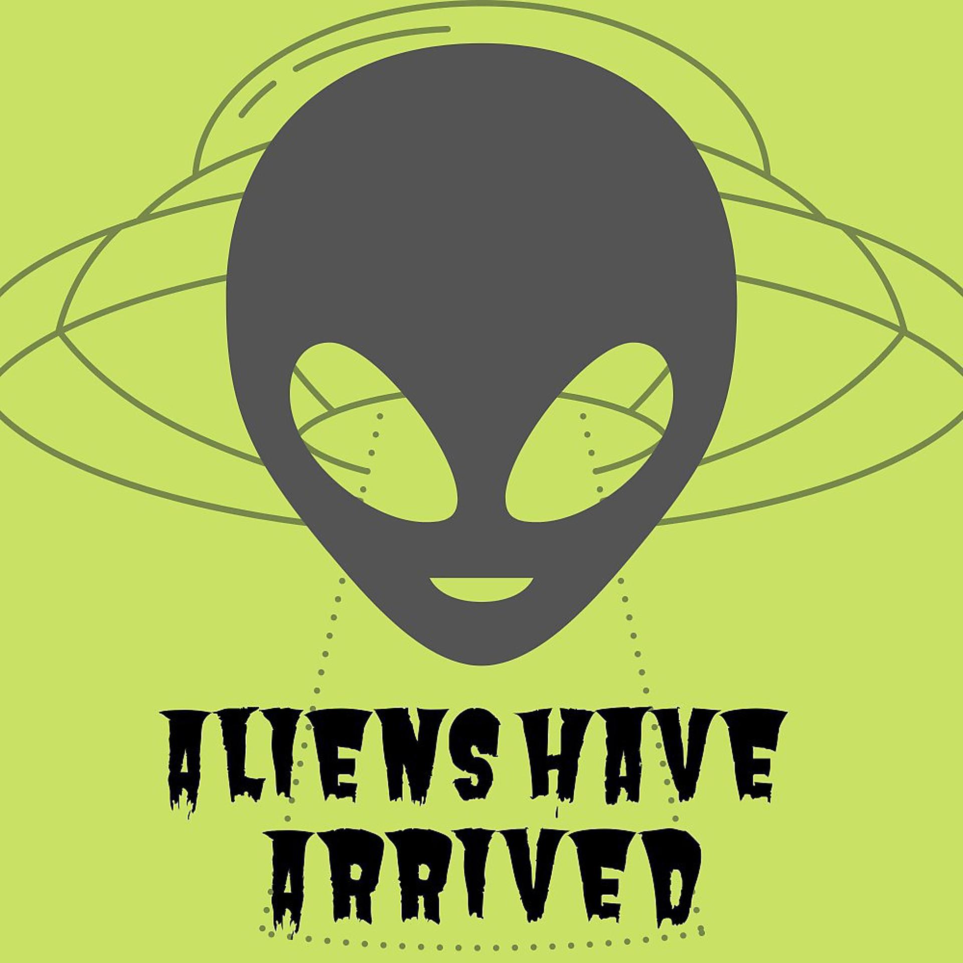 Постер альбома Aliens Have Arrived