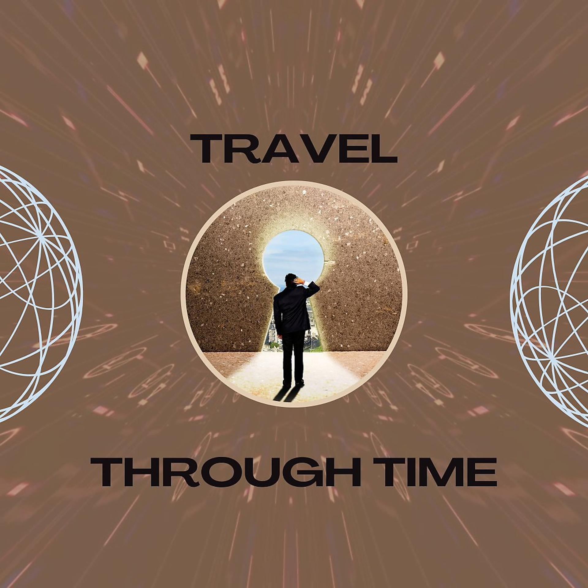 Постер альбома Travel Through Time