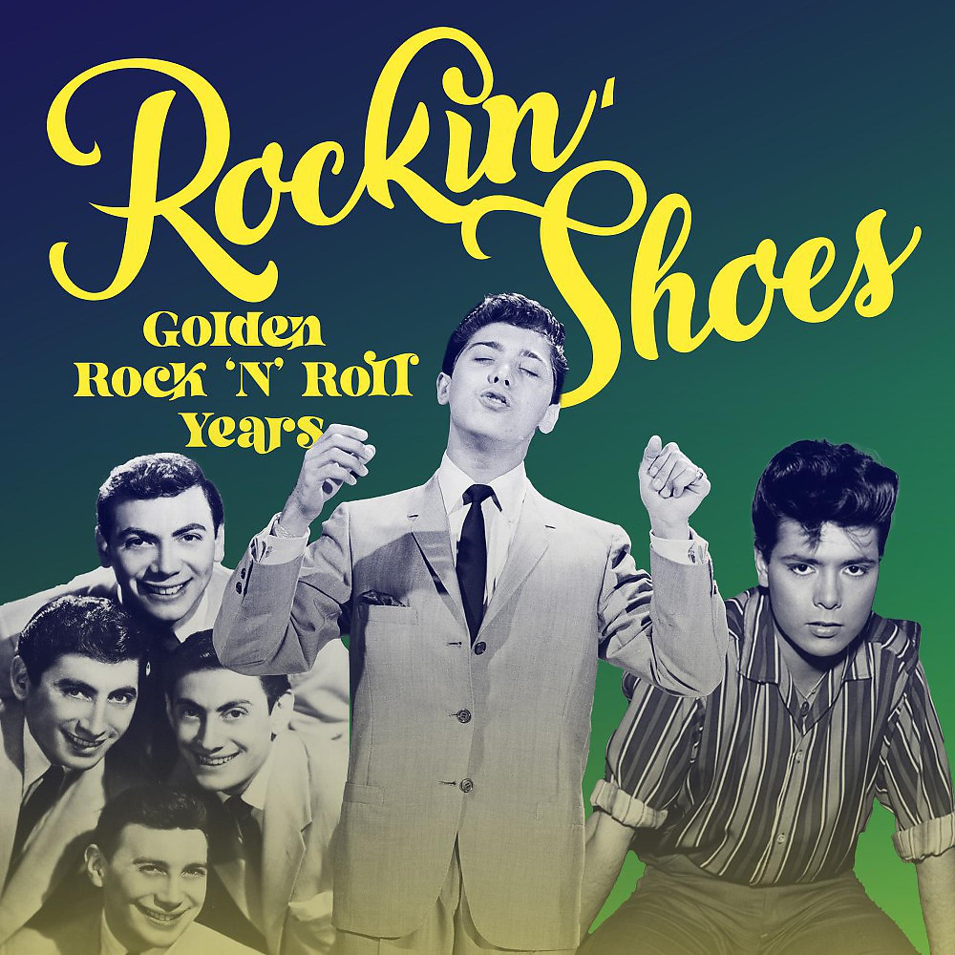 Постер альбома Rockin' Shoes (Golden Rock 'n' Roll Years)