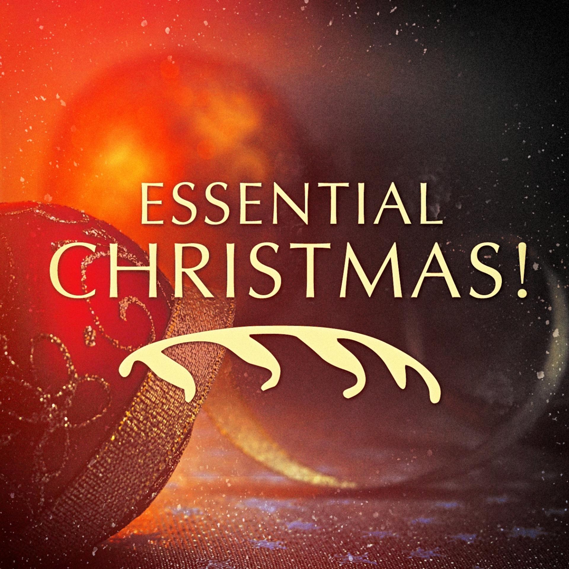 Постер альбома Essential Christmas! 30 Must Have Xmas Songs